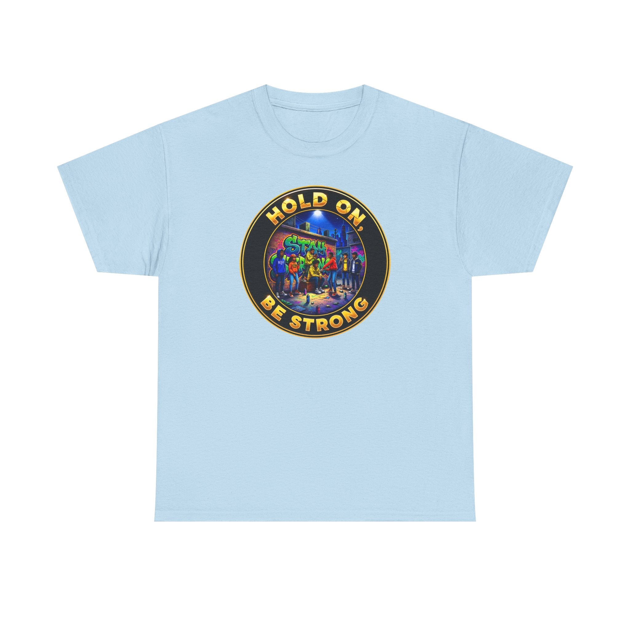 T-Shirt — 'Hold On Be Strong' Inspirational Retro Circle Graphic Tee