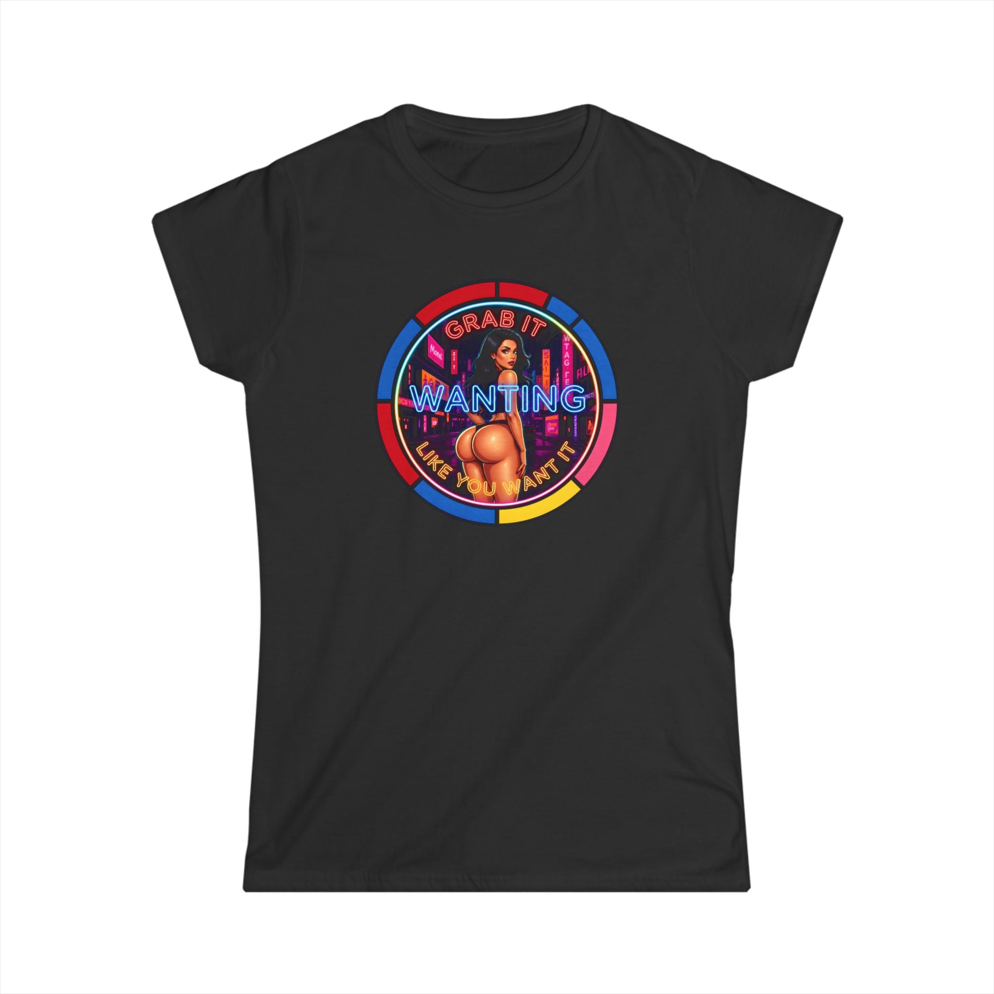 Women's Softstyle Tee " Grab It Wanting "