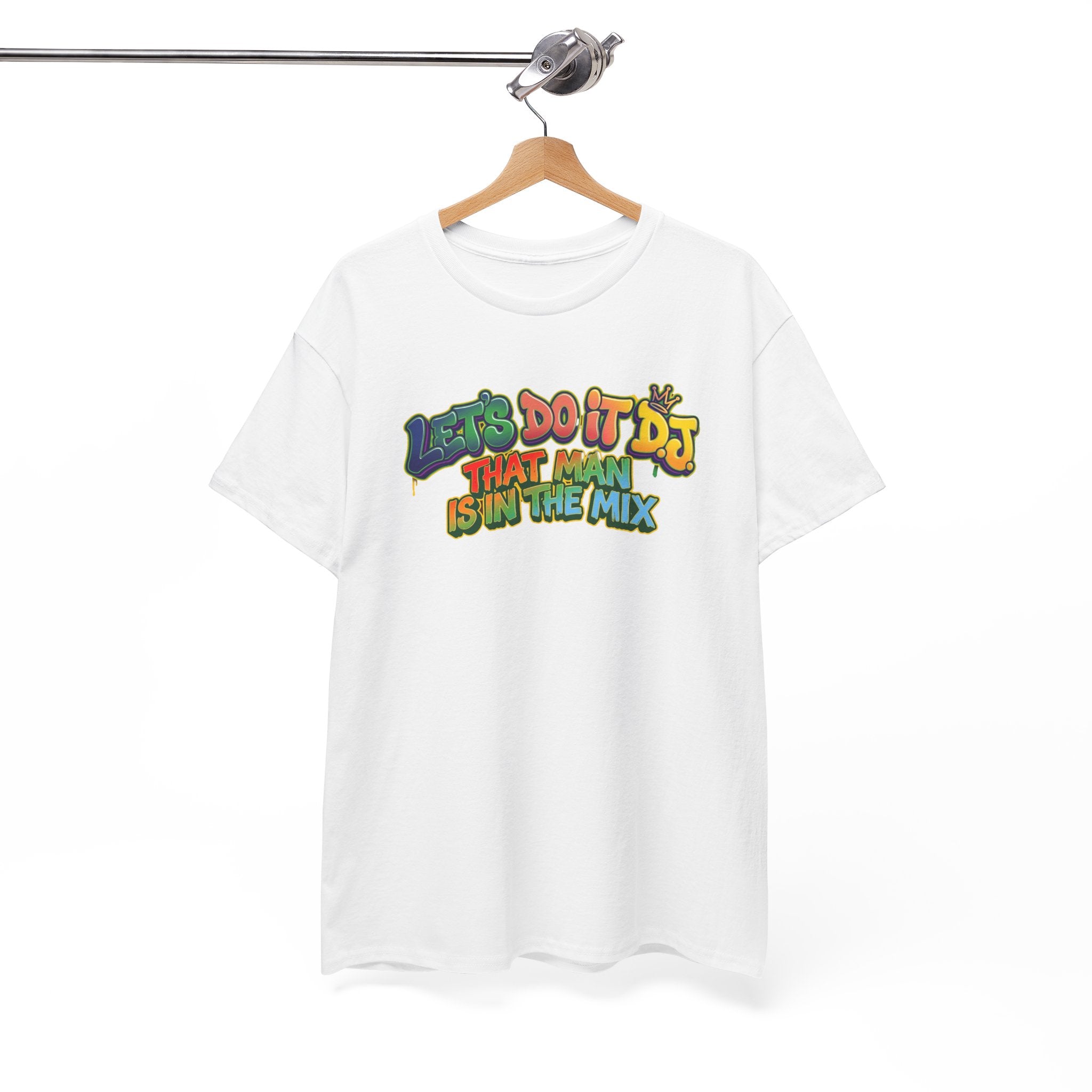 T-Shirt — "Let's Do It DJ That Man Is in the Mix" Retro DJ Graphic Tee