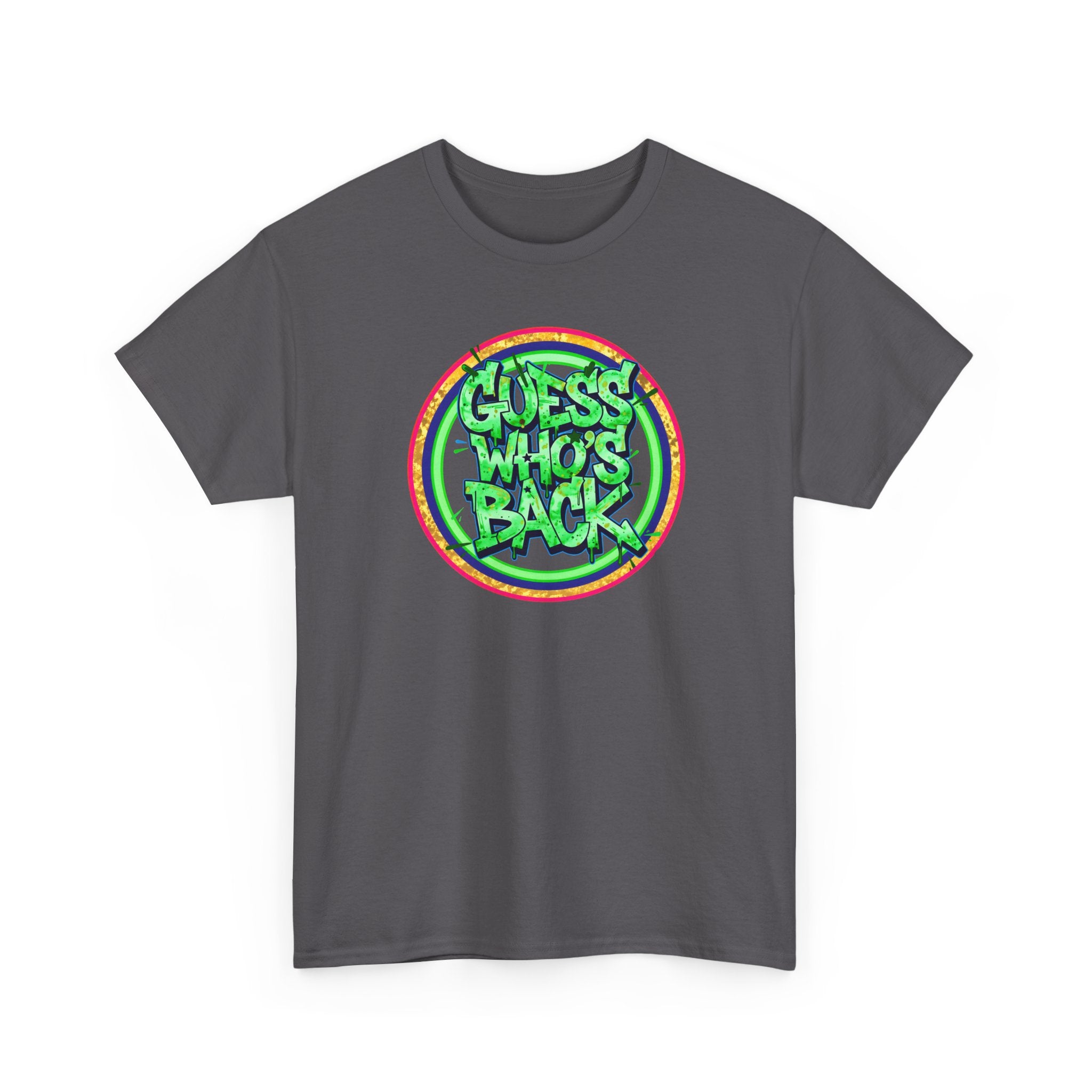 T-Shirt — "Guess Who's Back" Retro Graffiti Tee