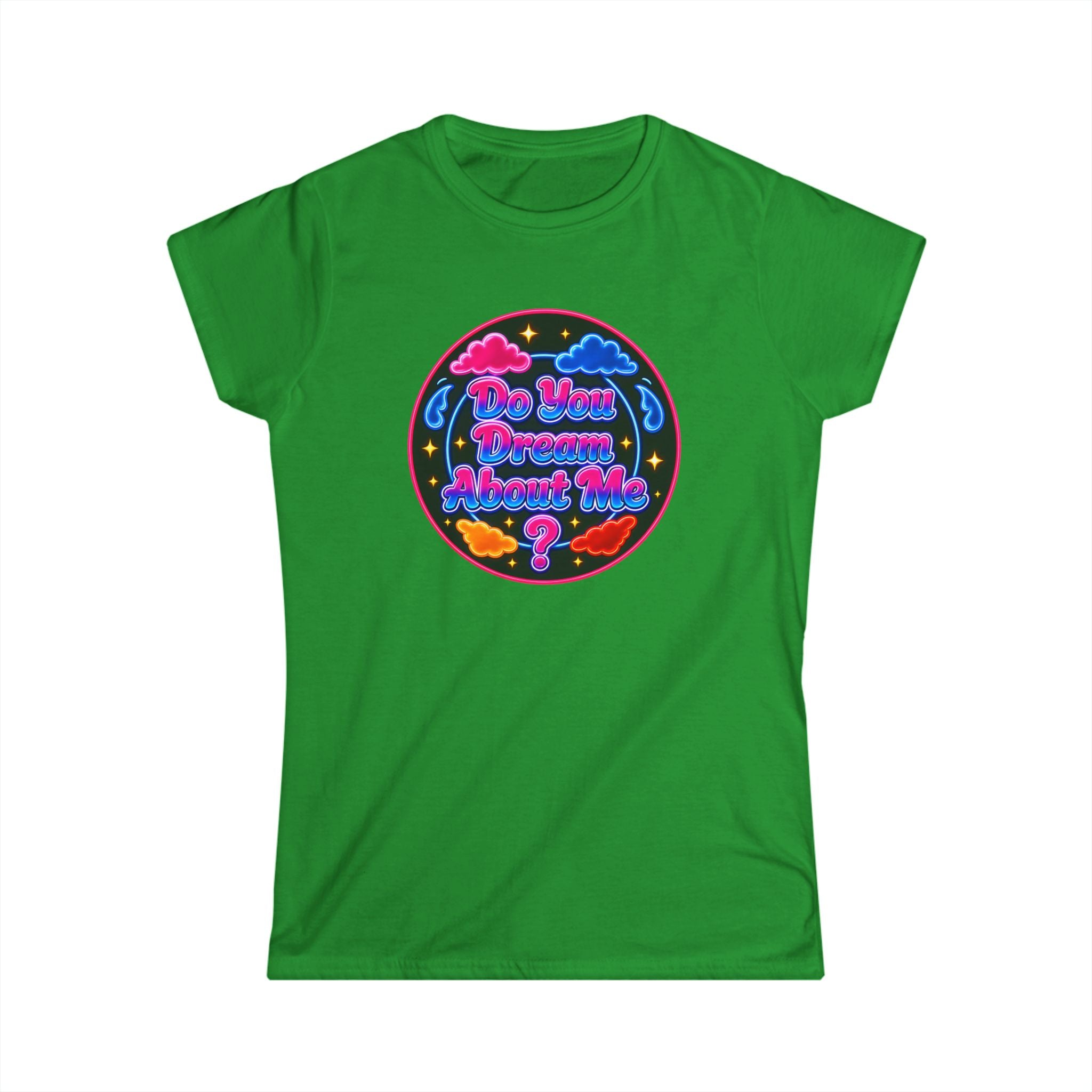 Tee — "Do You Dream About  Me?" Neon Graphic Women's T-Shirt
