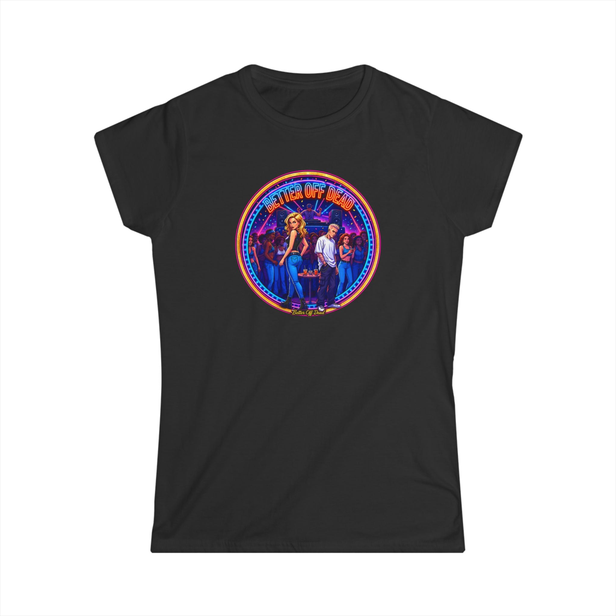 Women’s Tee — Retro " Better Off Dead "Vintage Concert Graphic
