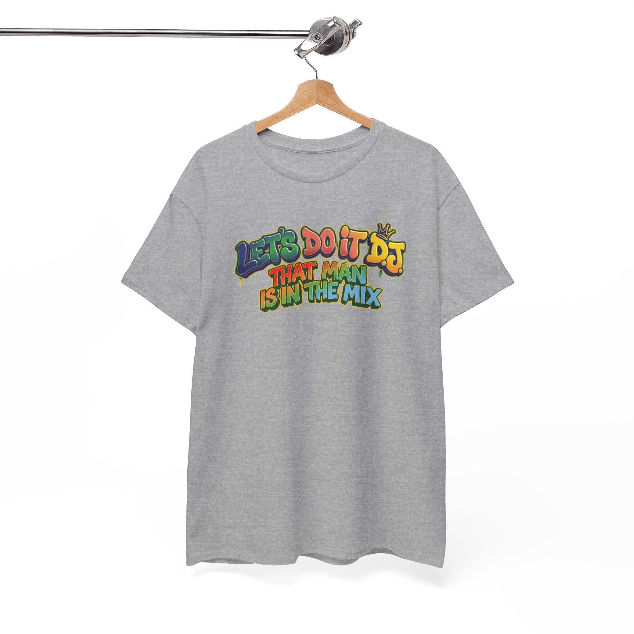 T-Shirt — "Let's Do It DJ That Man Is in the Mix" Retro DJ Graphic Tee
