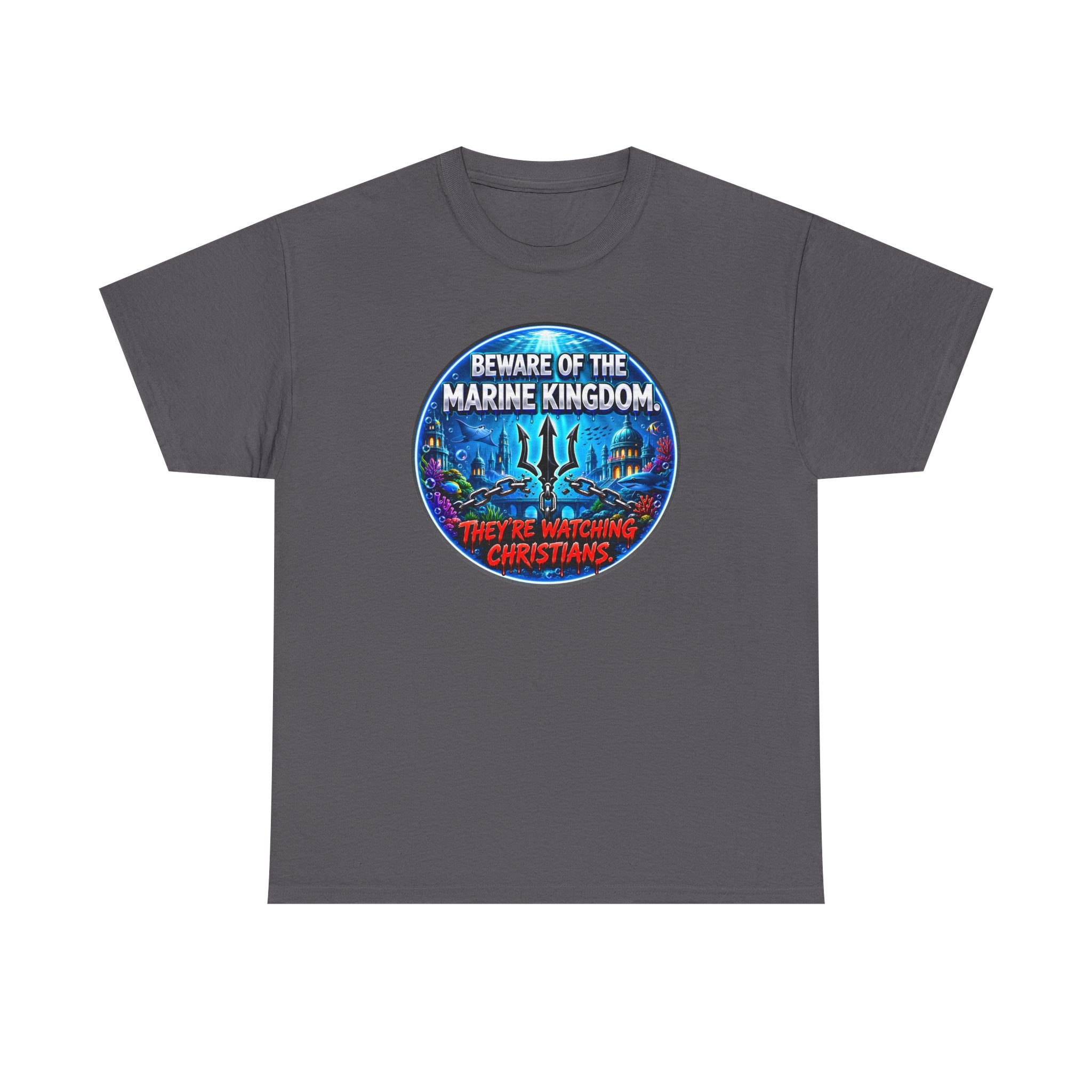 T‑Shirt — "Beware of the Marine Kingdom: They're Watching Christians" Vintage Ocean Graphic
