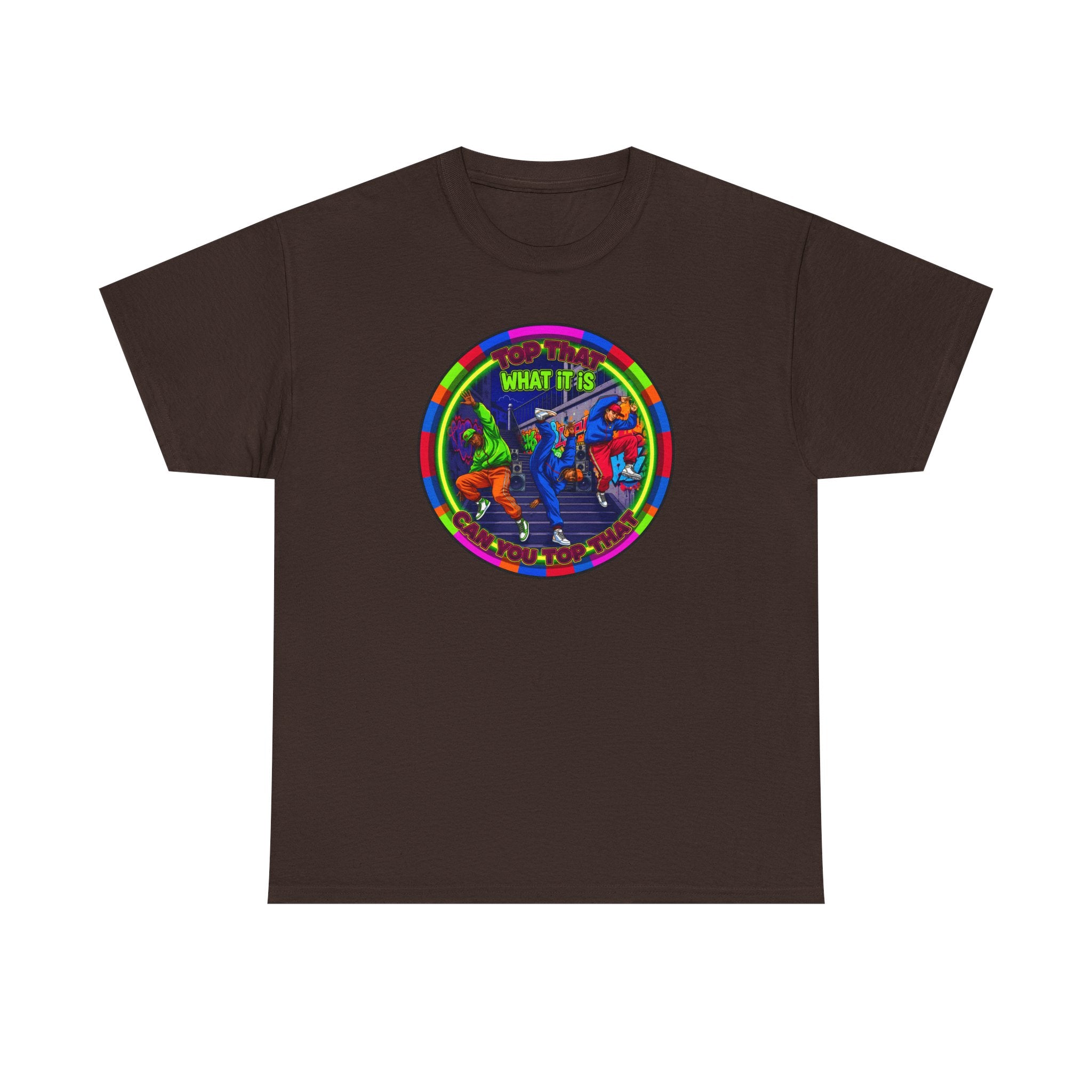 Dance Crew T-Shirt – "Top That What It Is" Retro Neon Graphic Tee