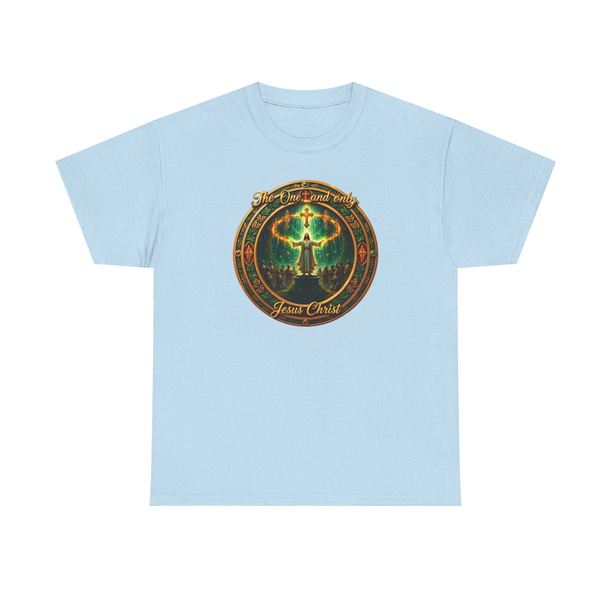 T-Shirt — "The One And Only Jesus Christ ” Spiritual Faith Tee