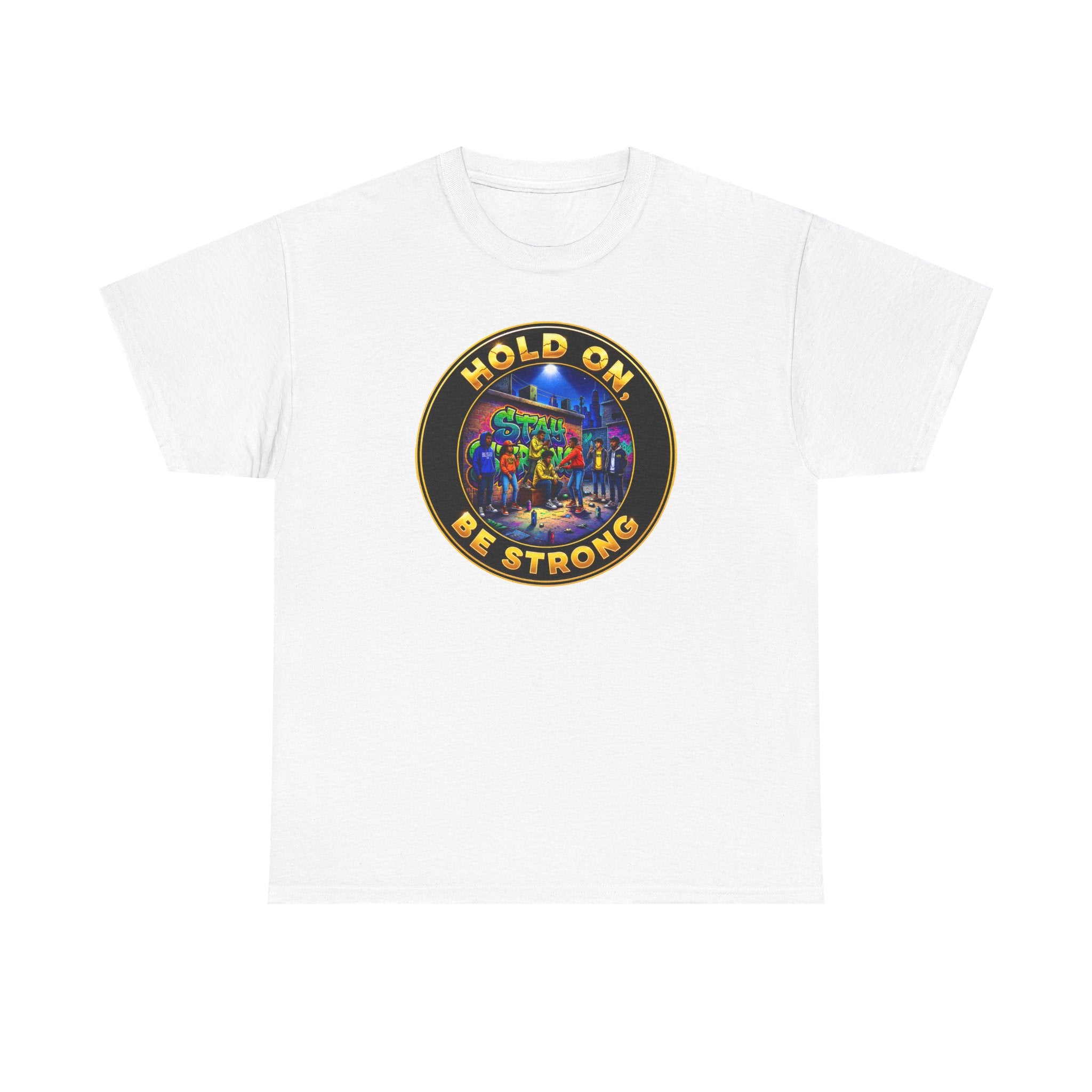 T-Shirt — 'Hold On Be Strong' Inspirational Retro Circle Graphic Tee