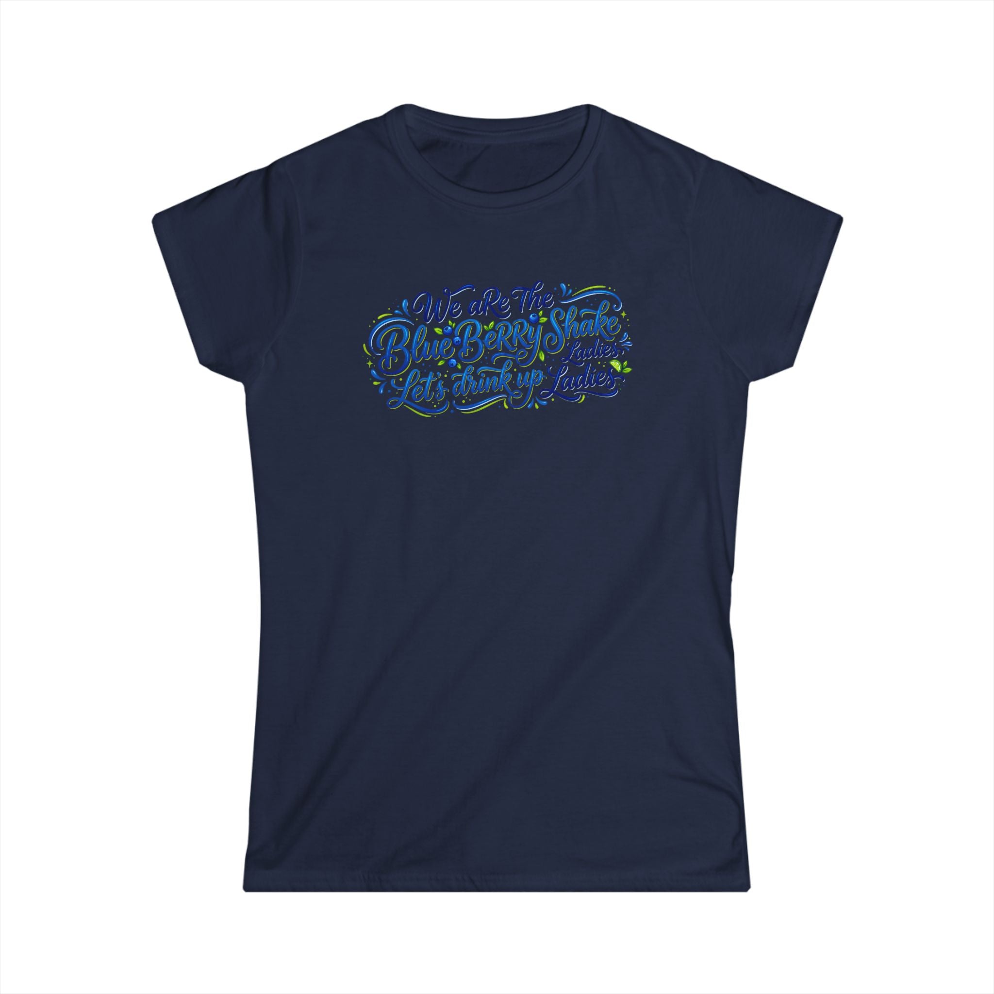 Women's Tee — "We Are The Blueberry Shake Ladies" Script Graphic