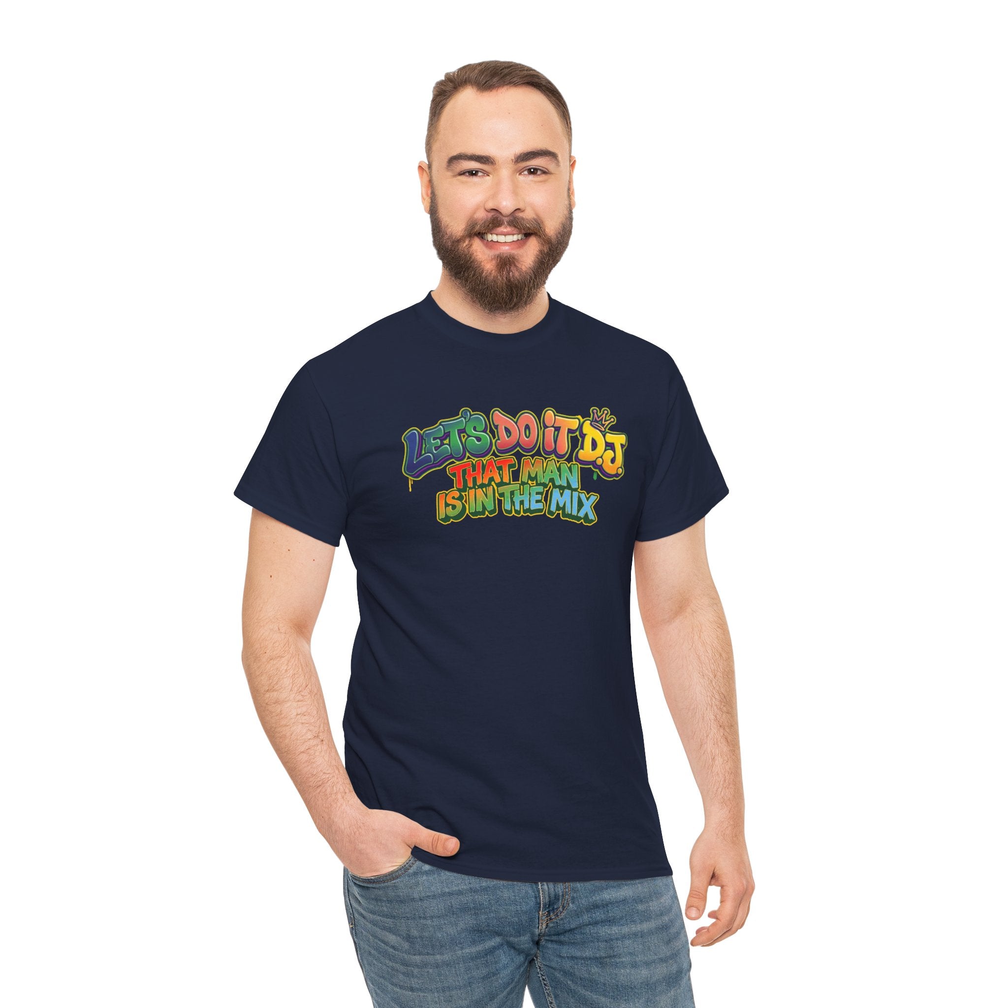 T-Shirt — "Let's Do It DJ That Man Is in the Mix" Retro DJ Graphic Tee