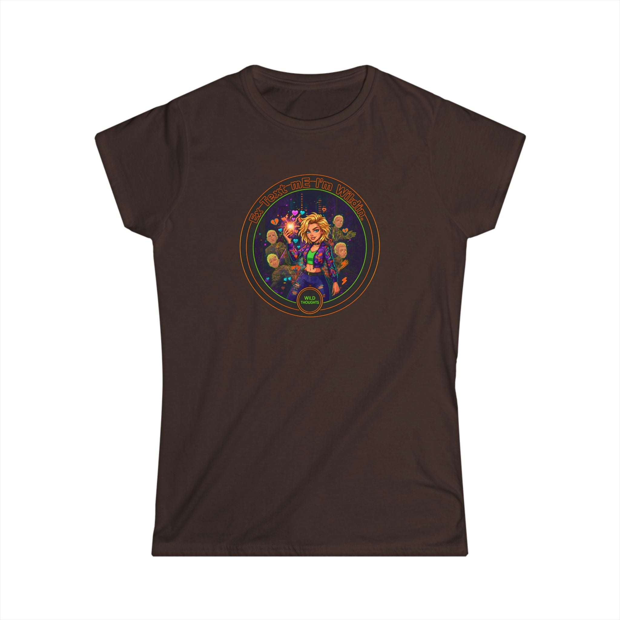 Women's Tee — Colorful "Ex Text Me Im Wilding " Design