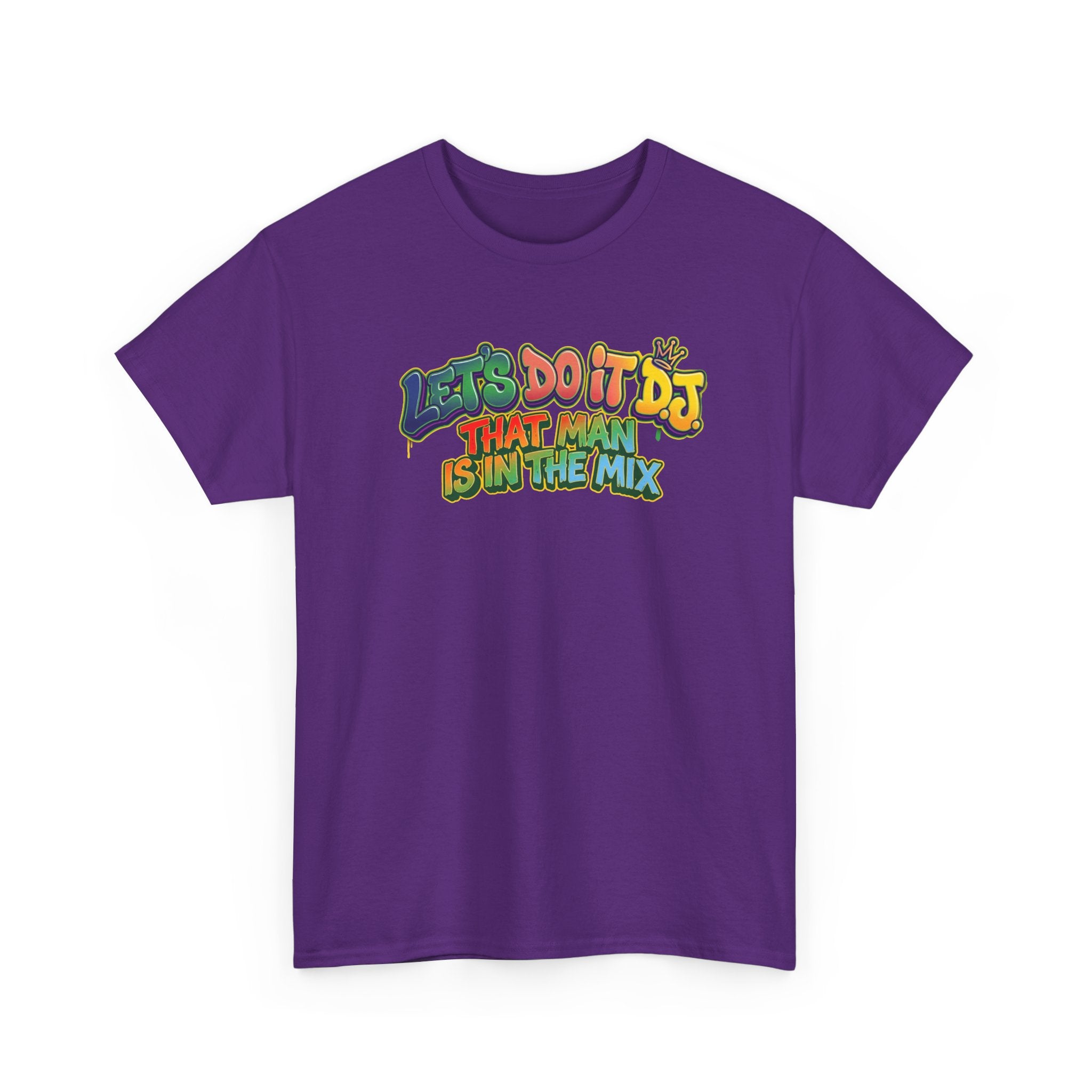 T-Shirt — "Let's Do It DJ That Man Is in the Mix" Retro DJ Graphic Tee