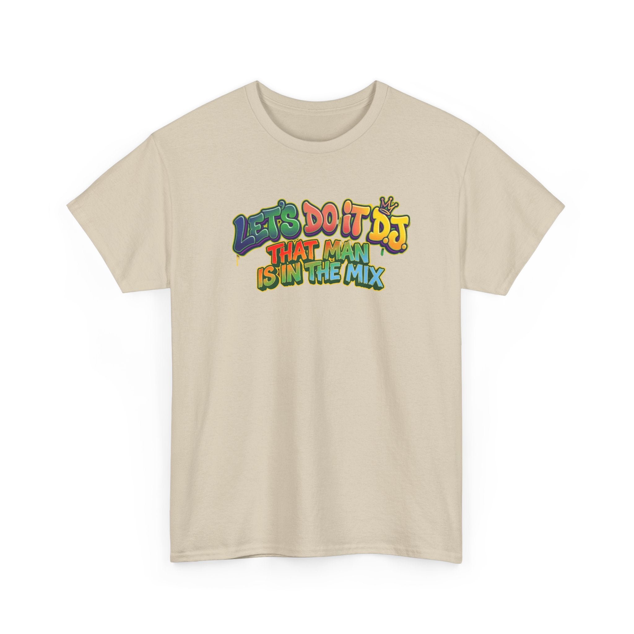 T-Shirt — "Let's Do It DJ That Man Is in the Mix" Retro DJ Graphic Tee