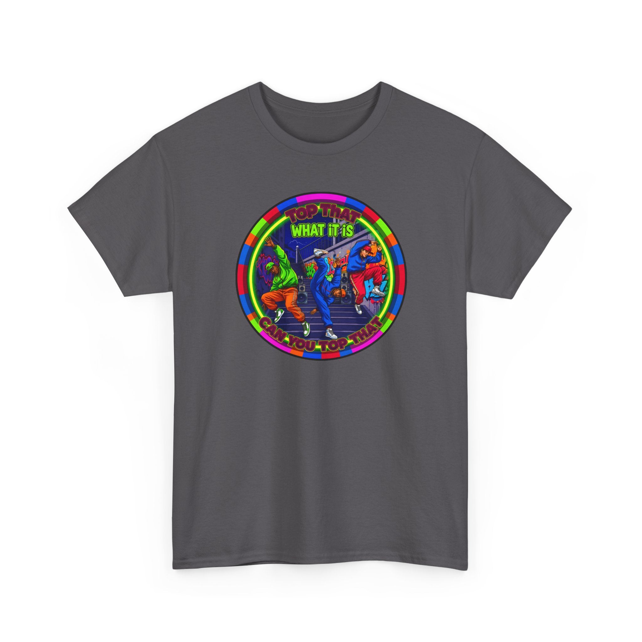 Dance Crew T-Shirt – "Top That What It Is" Retro Neon Graphic Tee