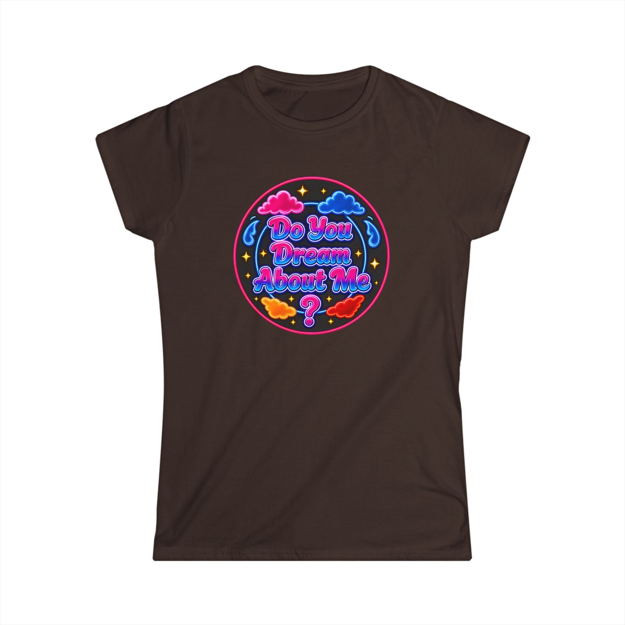 Tee — "Do You Dream About  Me?" Neon Graphic Women's T-Shirt