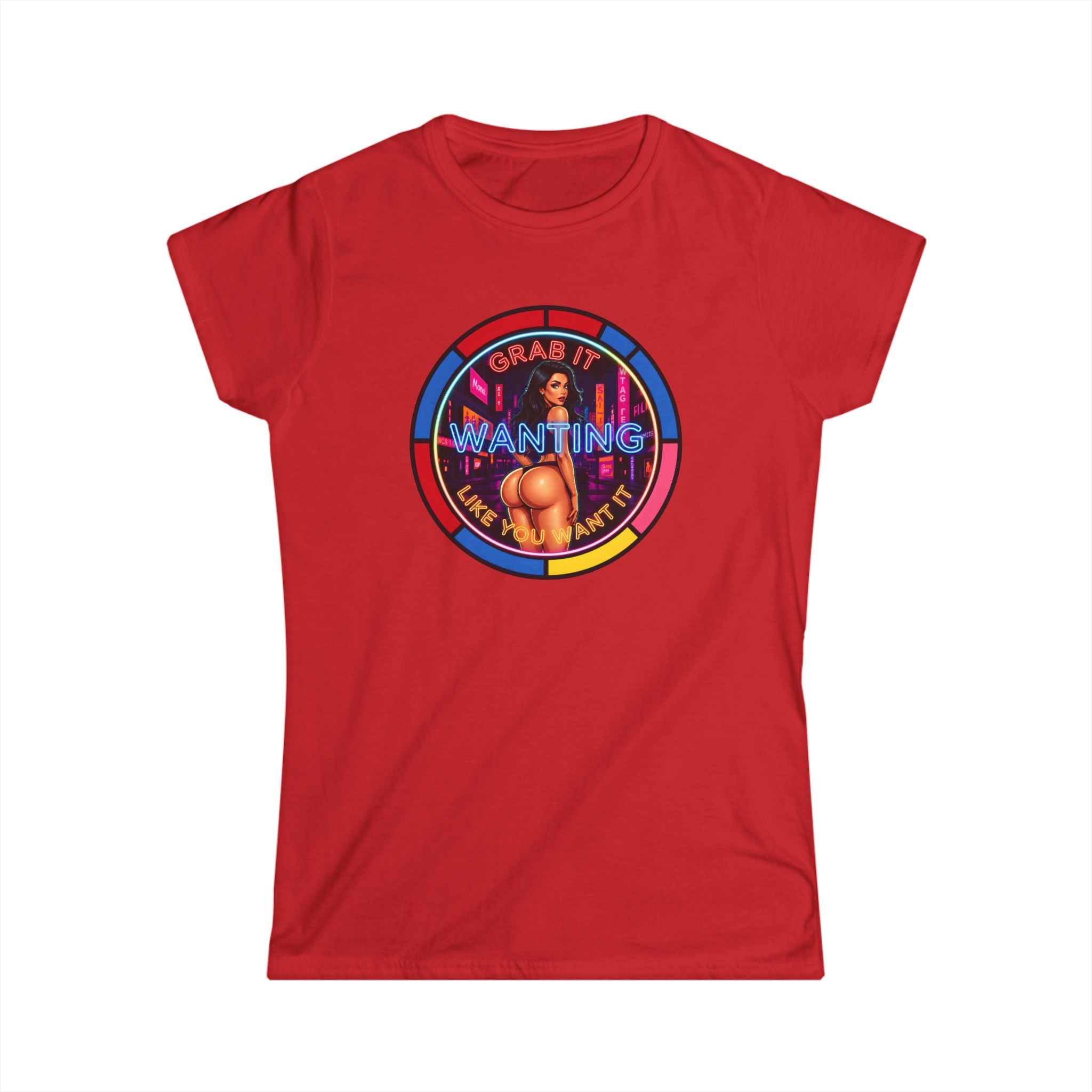 Women's Softstyle Tee " Grab It Wanting "