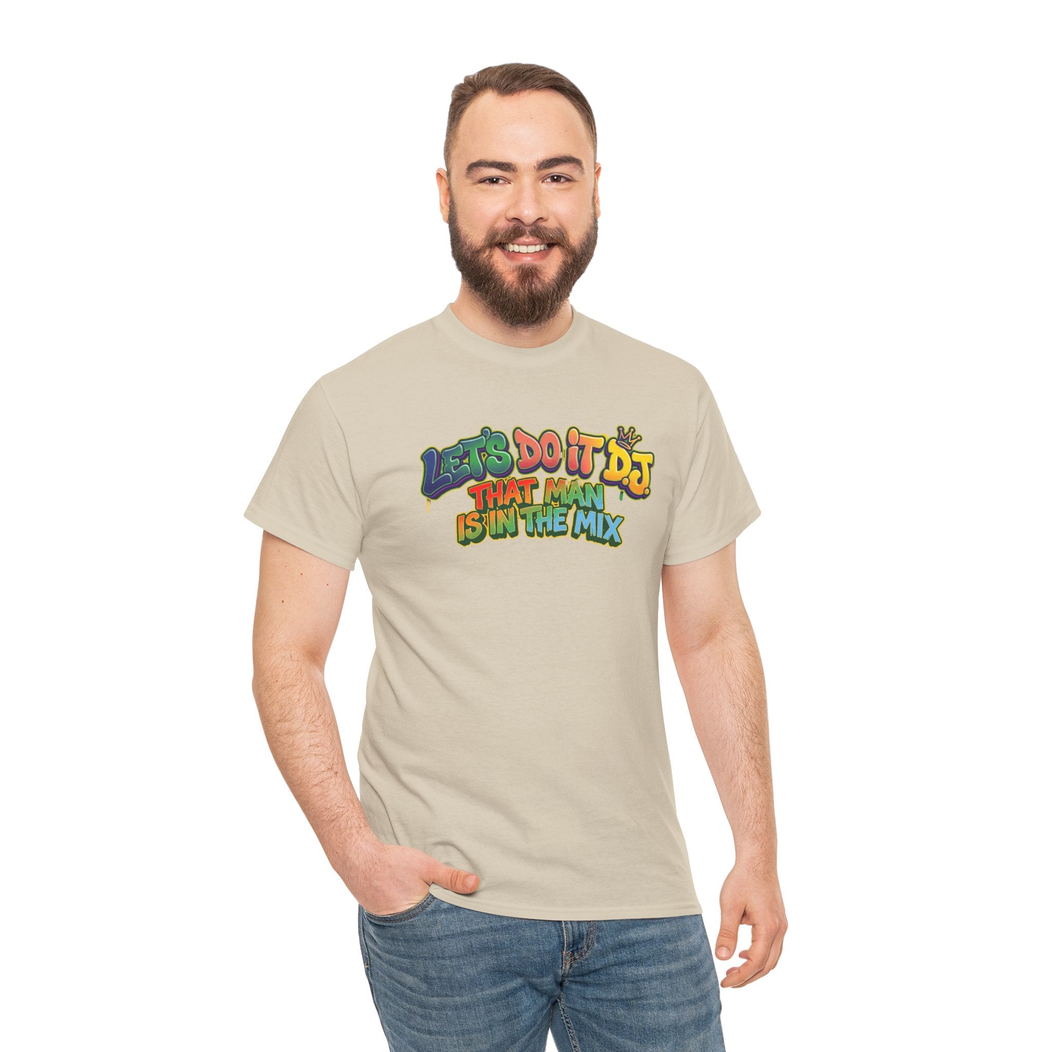 T-Shirt — "Let's Do It DJ That Man Is in the Mix" Retro DJ Graphic Tee