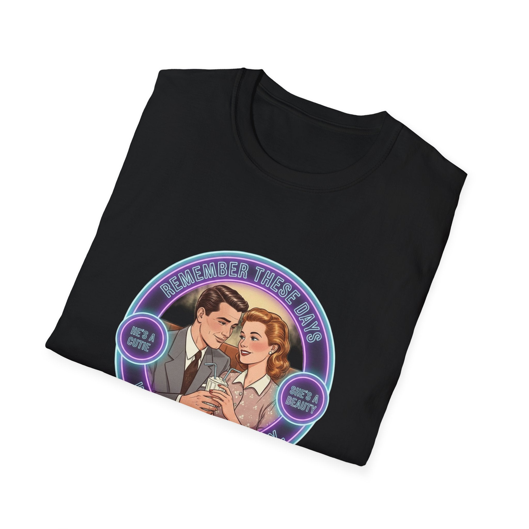 Remember These Days T-Shirt — "When love wasn't dy" Nostalgic Quote Tee