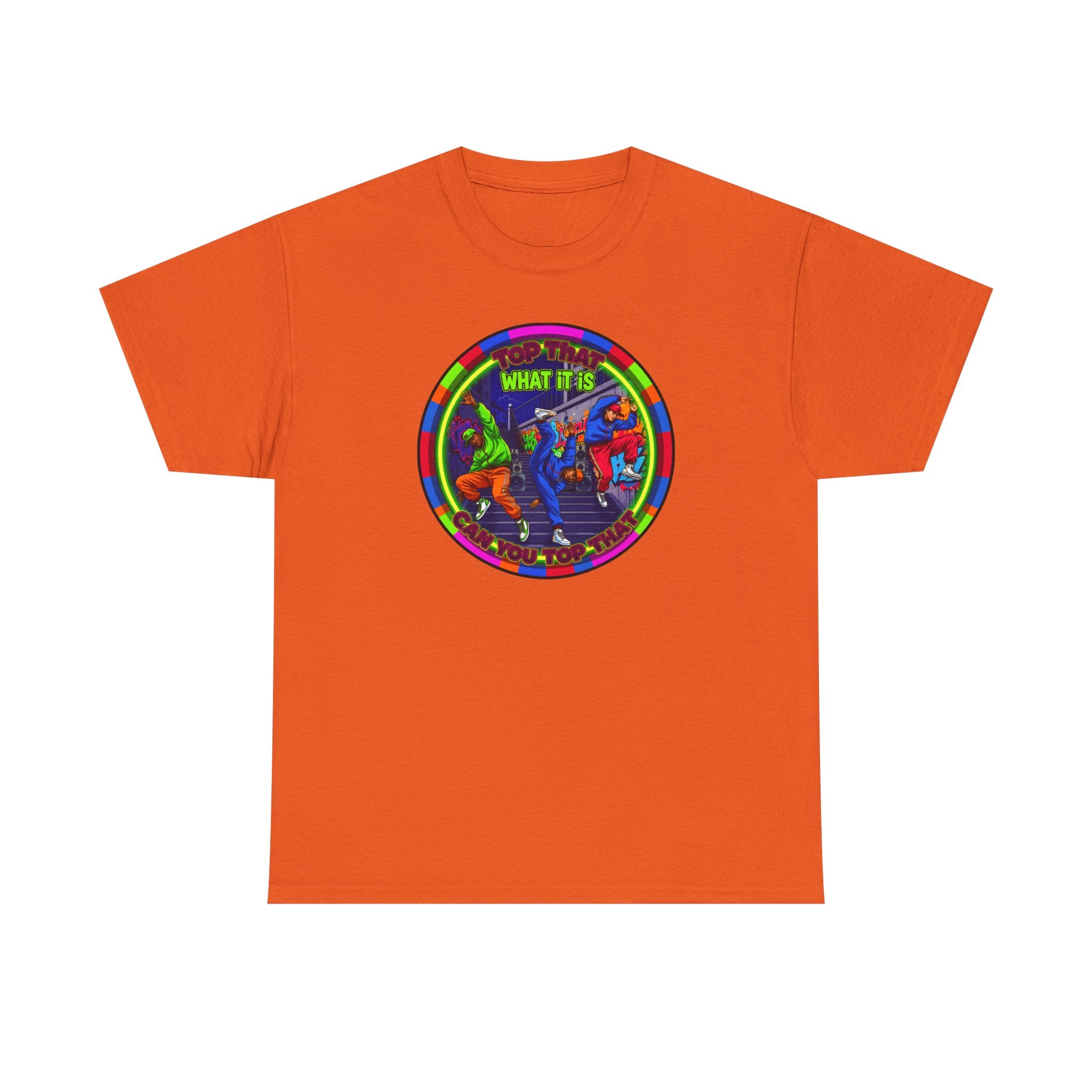 Dance Crew T-Shirt – "Top That What It Is" Retro Neon Graphic Tee