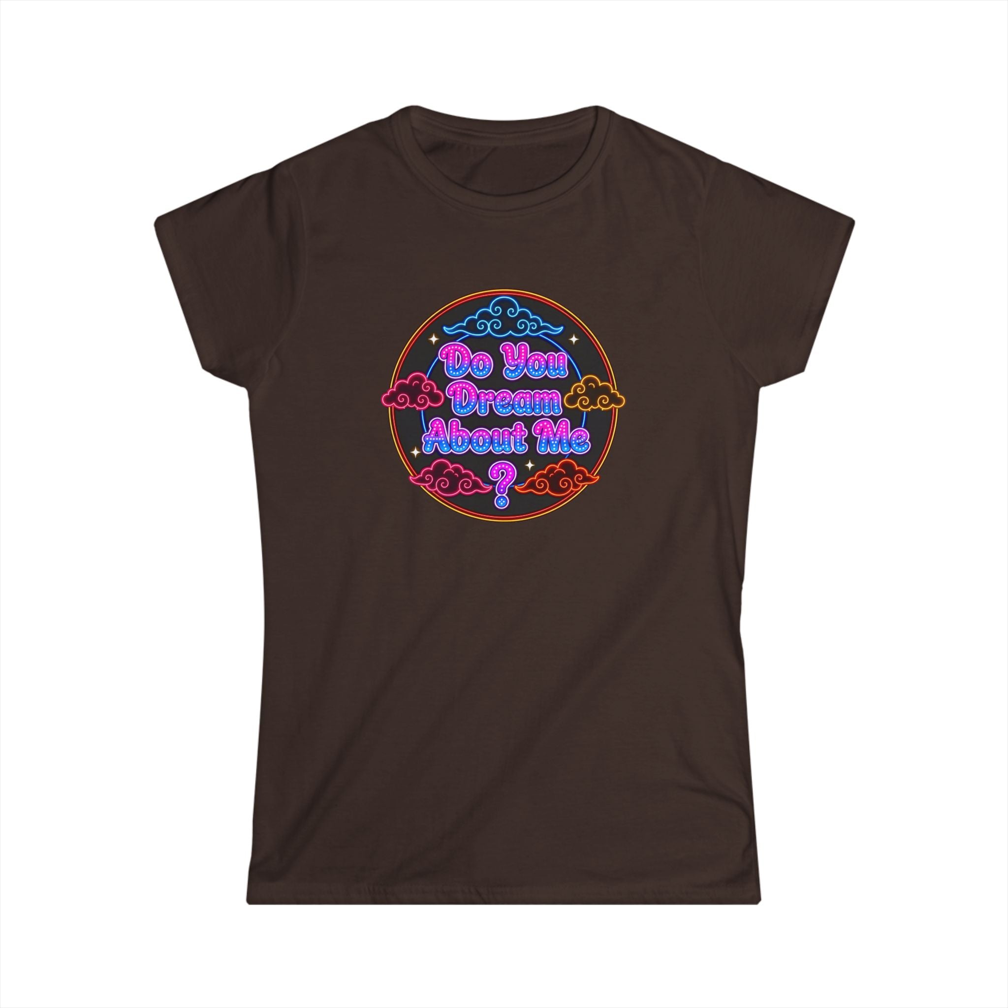 Women's Tee — "Do You  Dream About Me?" Neon Retro Graphic