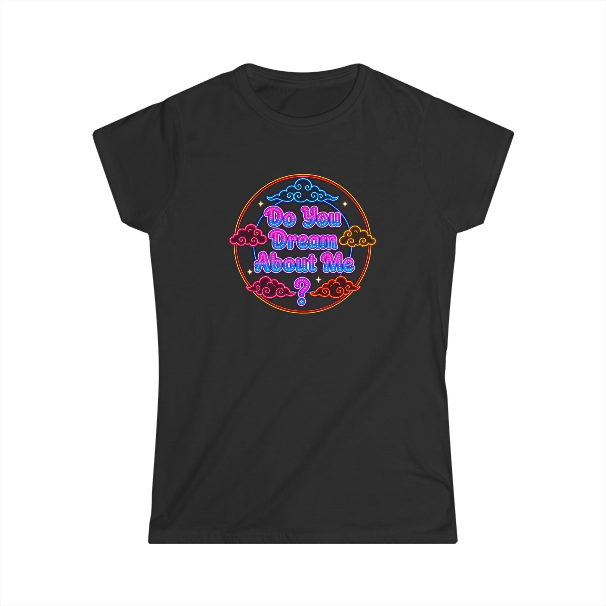 Women's Tee — "Do You  Dream About Me?" Neon Retro Graphic