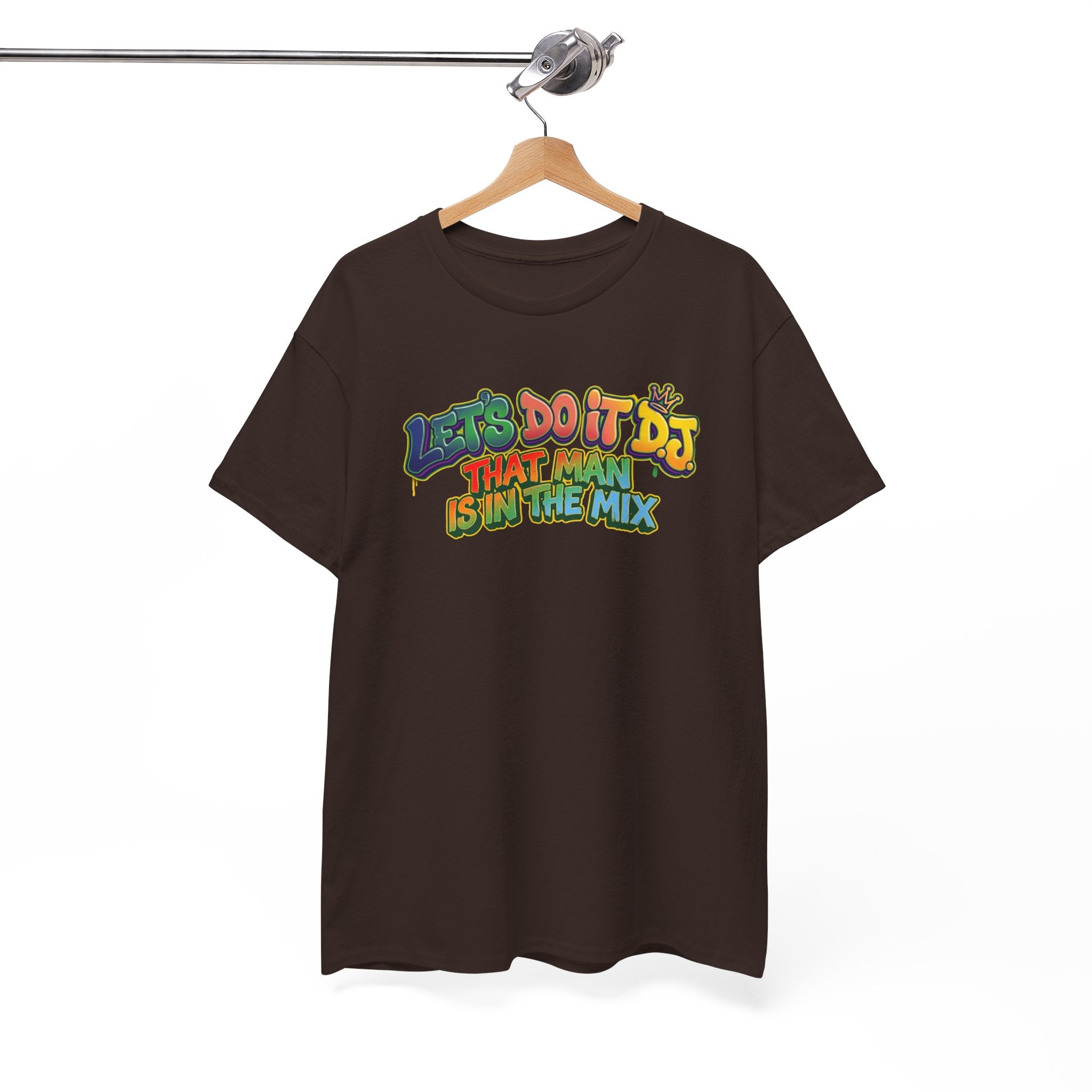 T-Shirt — "Let's Do It DJ That Man Is in the Mix" Retro DJ Graphic Tee