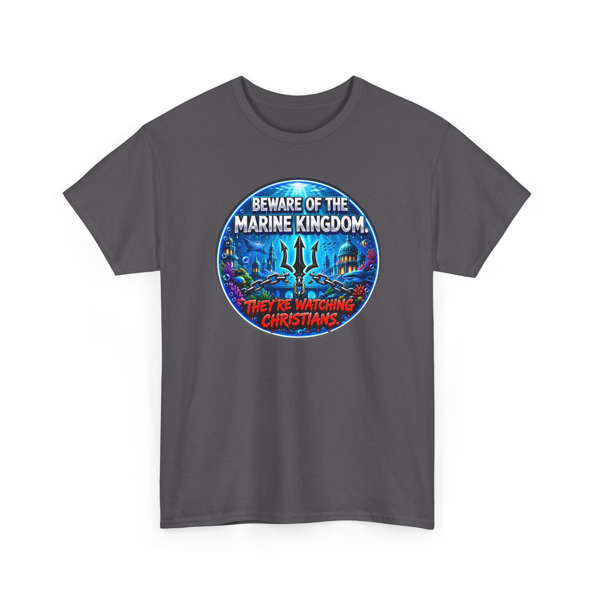 T‑Shirt — "Beware of the Marine Kingdom: They're Watching Christians" Vintage Ocean Graphic