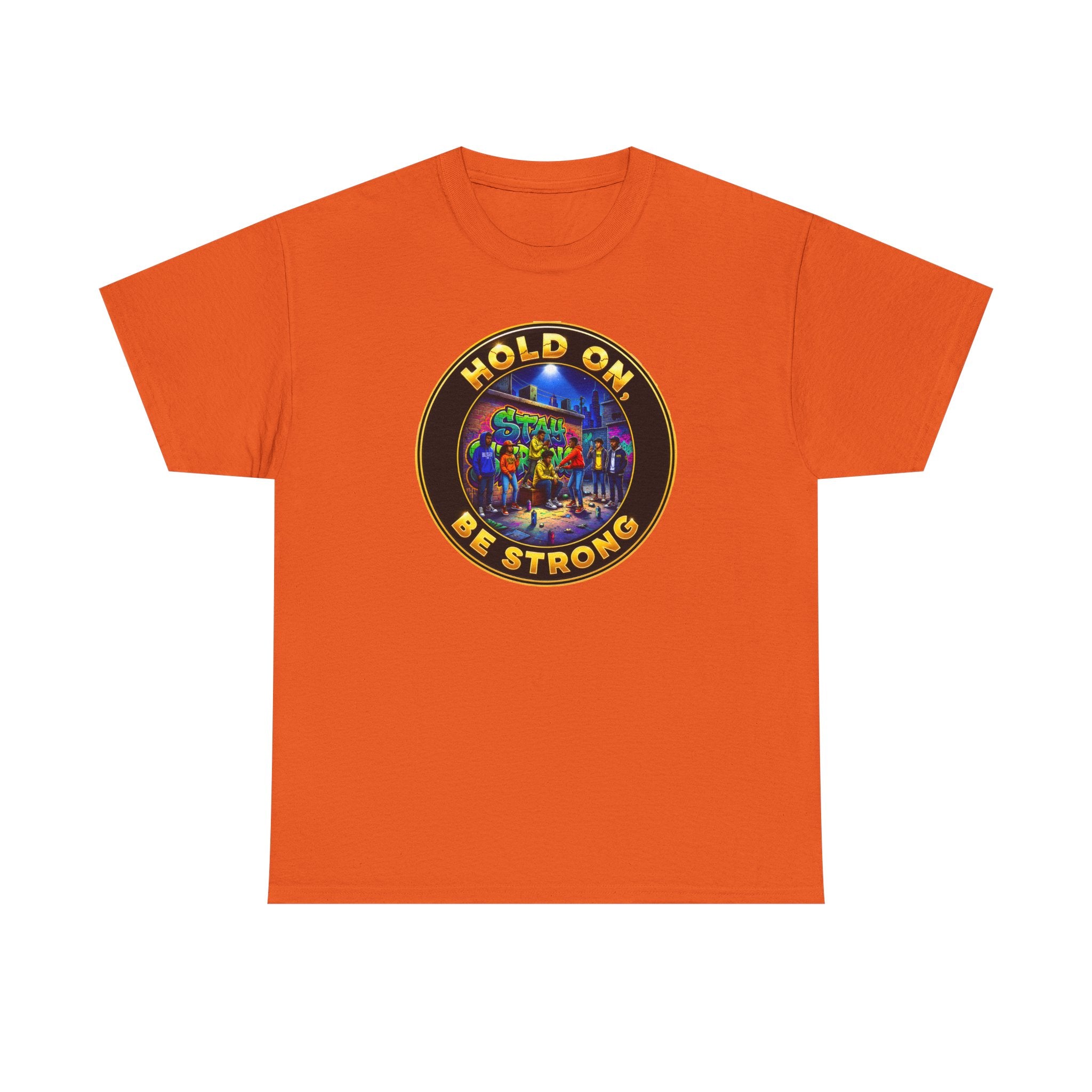T-Shirt — 'Hold On Be Strong' Inspirational Retro Circle Graphic Tee