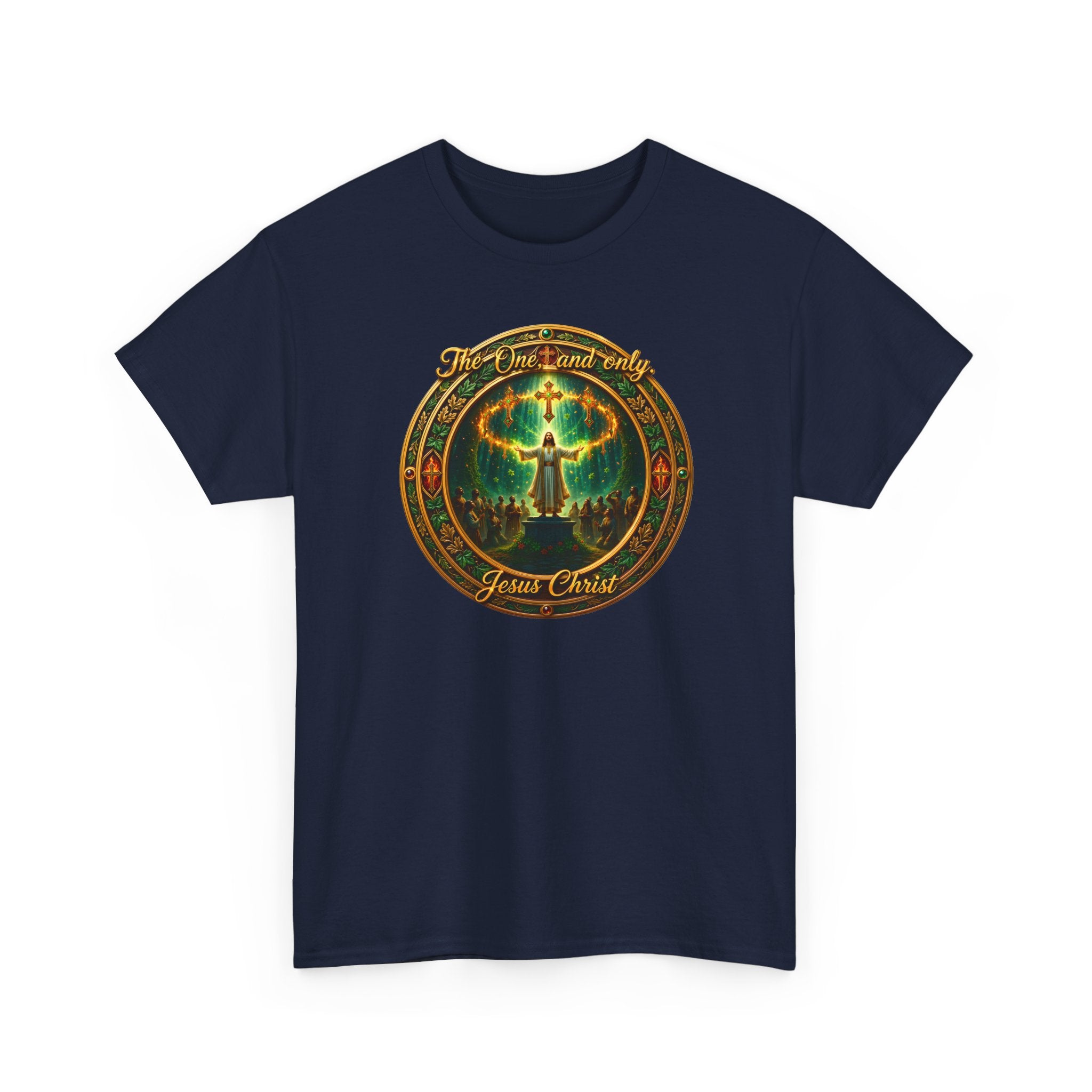 T-Shirt — "The One And Only Jesus Christ ” Spiritual Faith Tee
