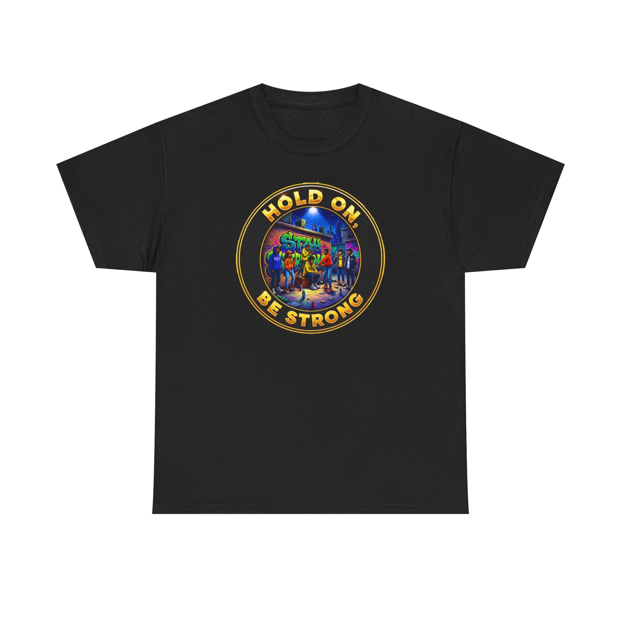 T-Shirt — 'Hold On Be Strong' Inspirational Retro Circle Graphic Tee