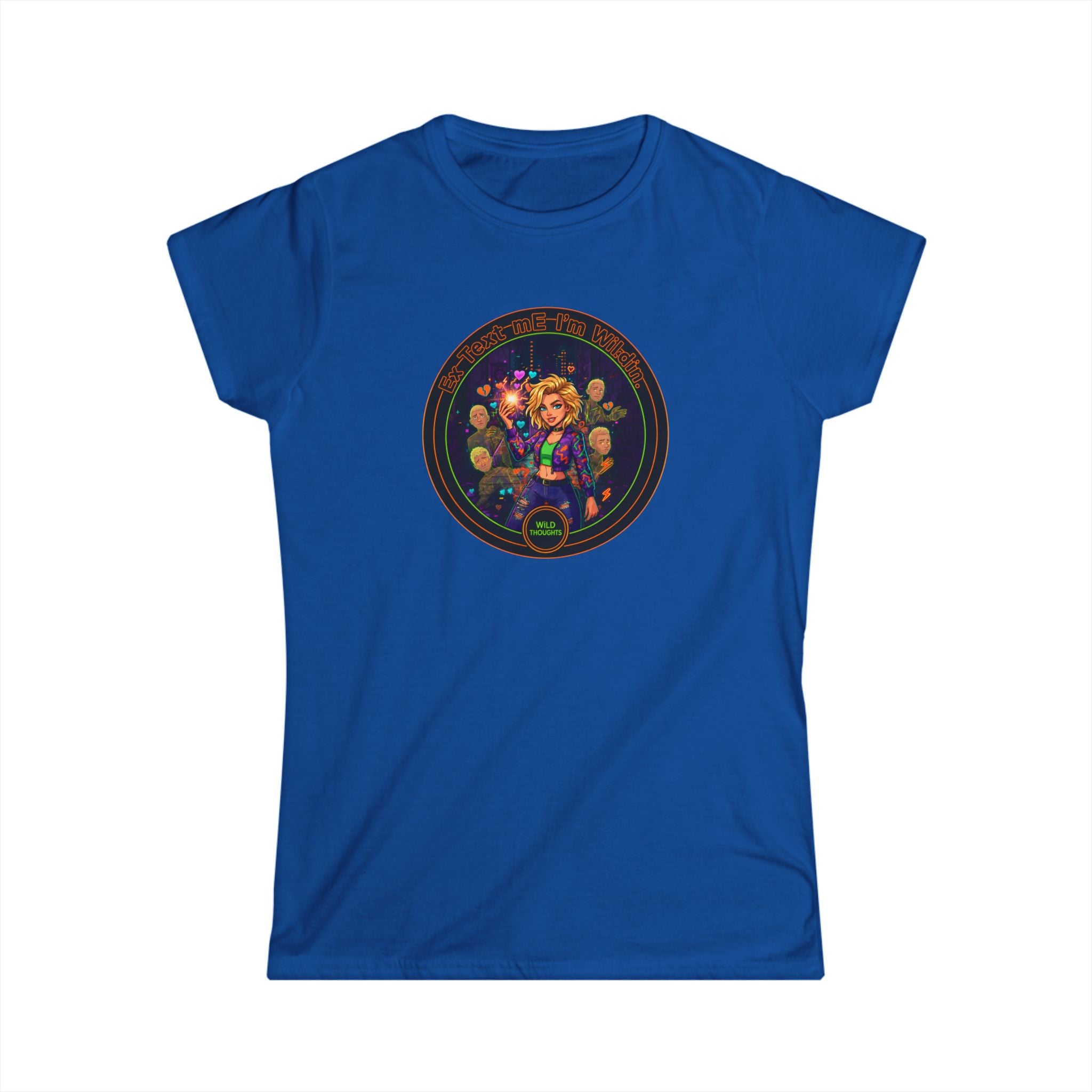 Women's Tee — Colorful "Ex Text Me Im Wilding " Design