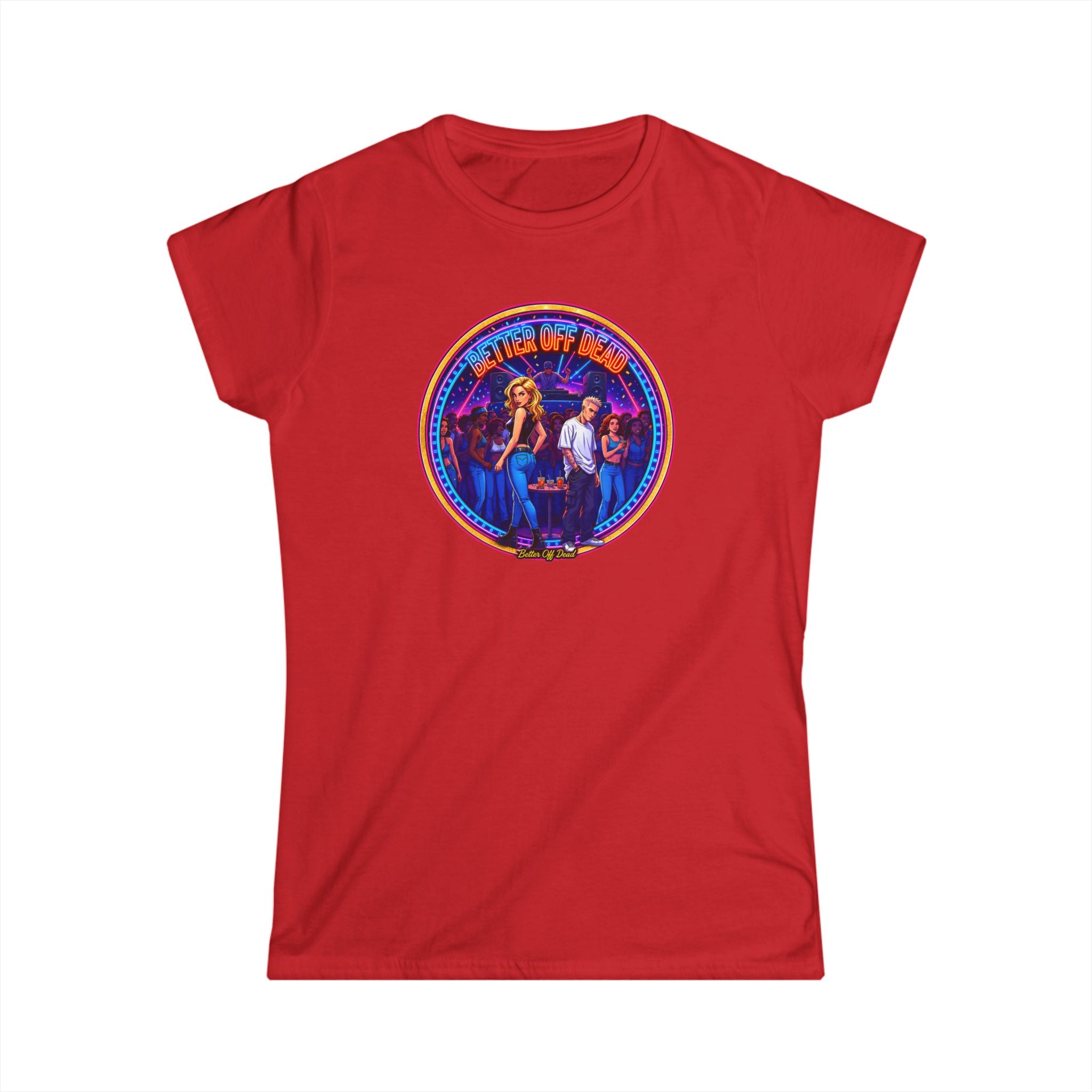 Women’s Tee — Retro " Better Off Dead "Vintage Concert Graphic