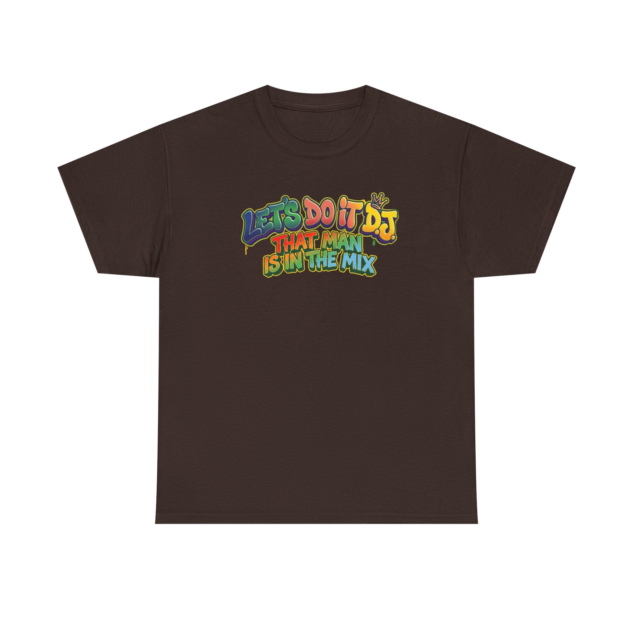 T-Shirt — "Let's Do It DJ That Man Is in the Mix" Retro DJ Graphic Tee