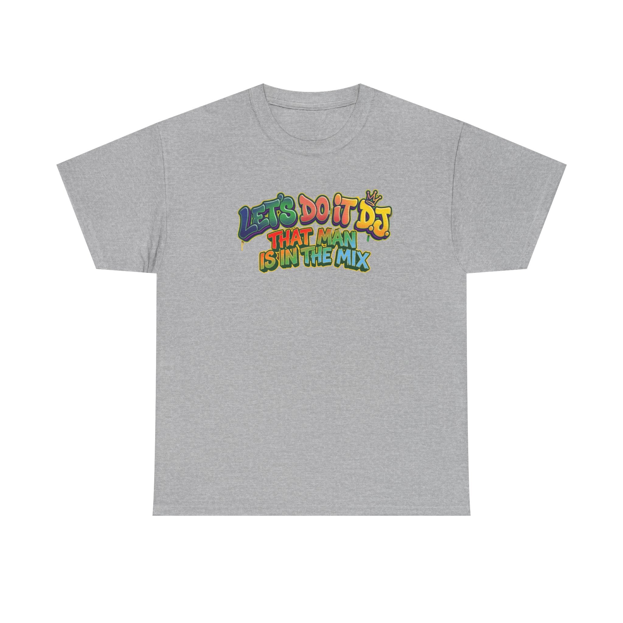 T-Shirt — "Let's Do It DJ That Man Is in the Mix" Retro DJ Graphic Tee
