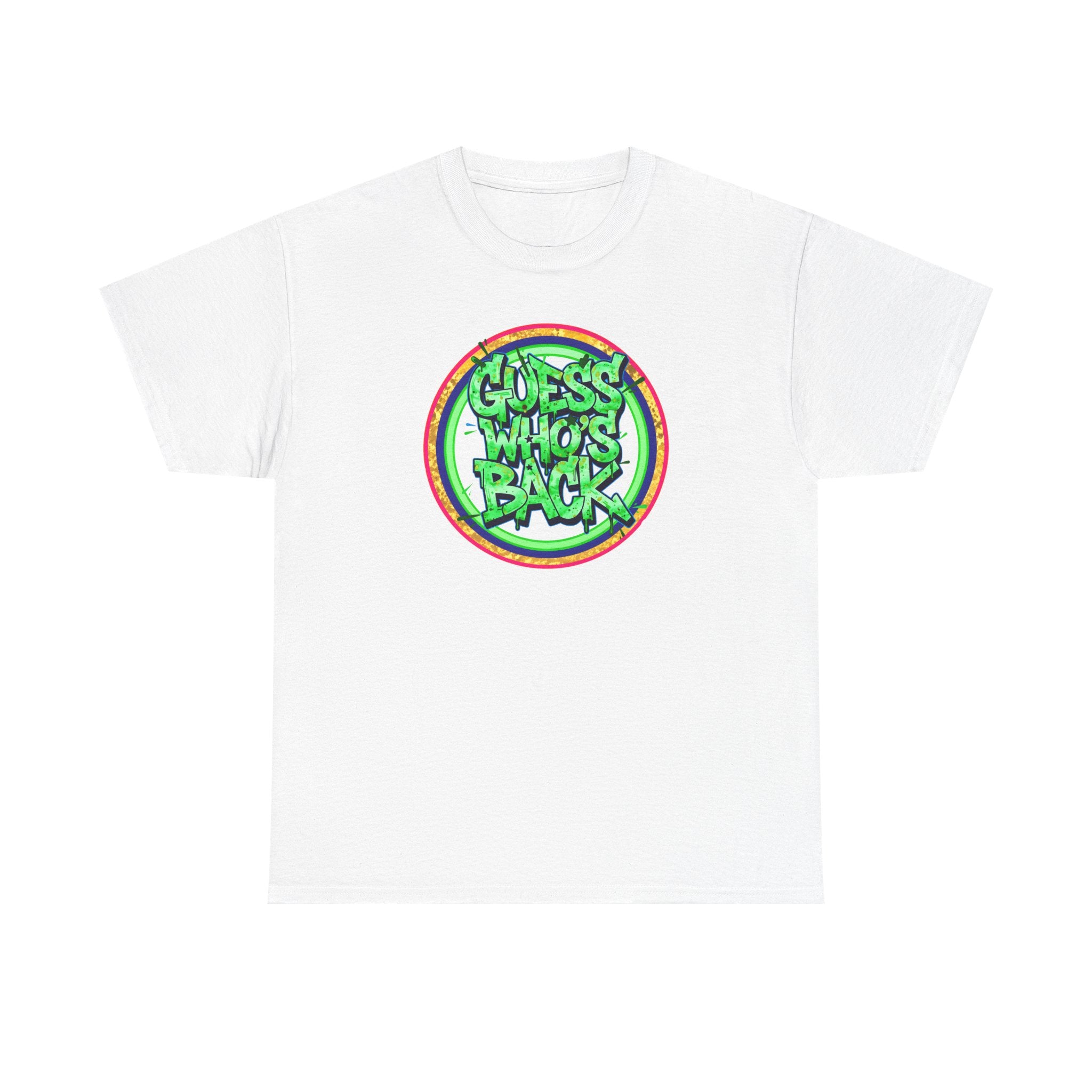 T-Shirt — "Guess Who's Back" Retro Graffiti Tee