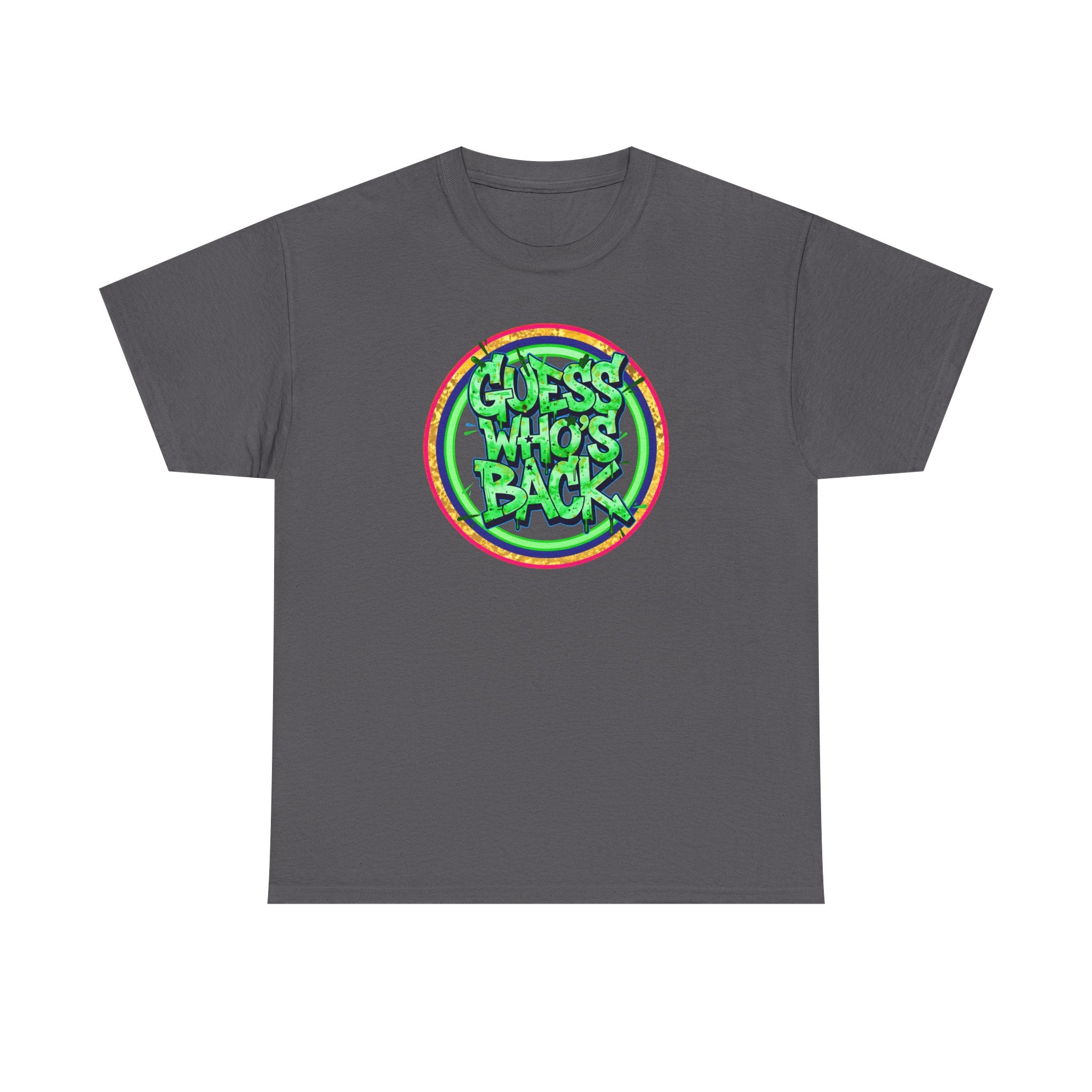T-Shirt — "Guess Who's Back" Retro Graffiti Tee