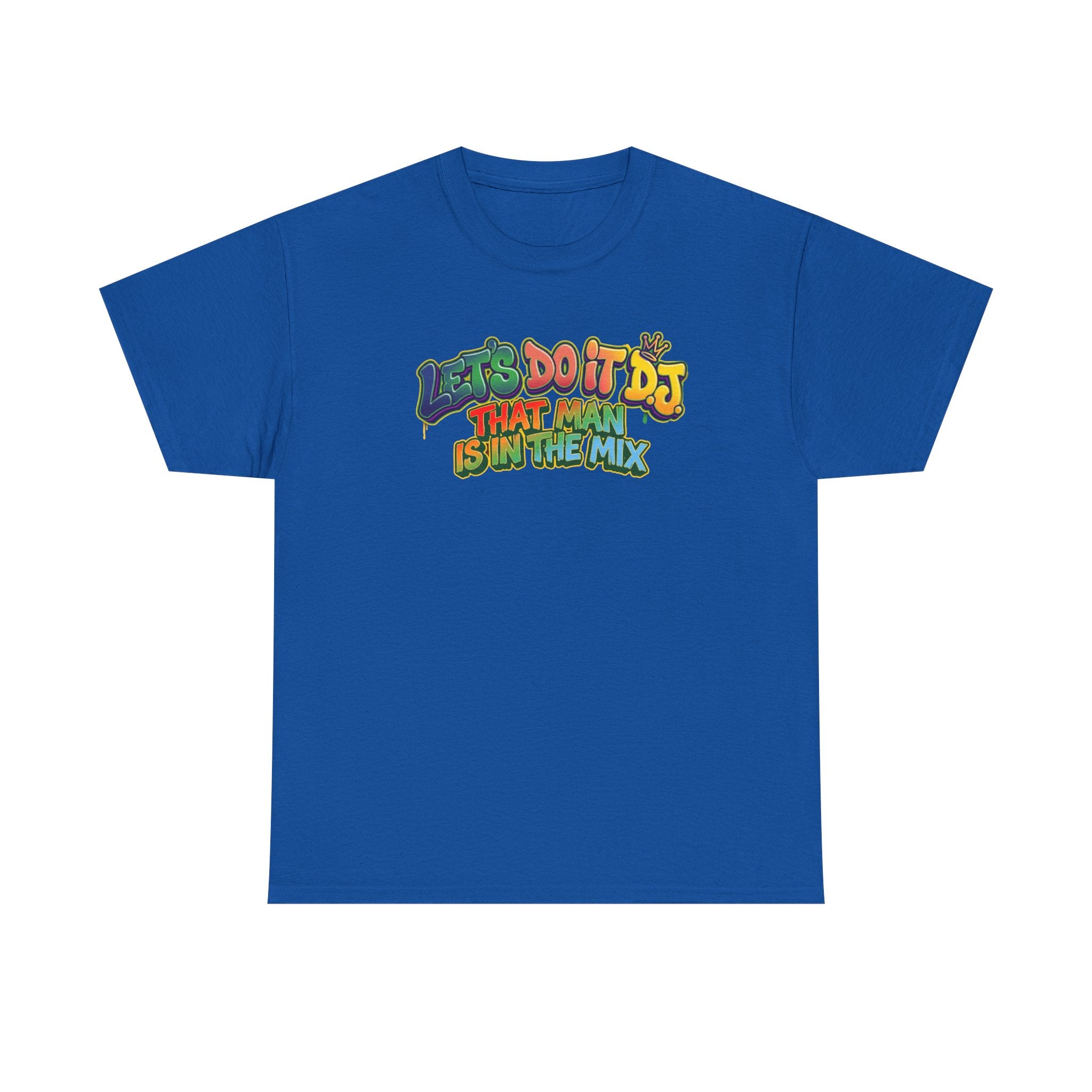 T-Shirt — "Let's Do It DJ That Man Is in the Mix" Retro DJ Graphic Tee