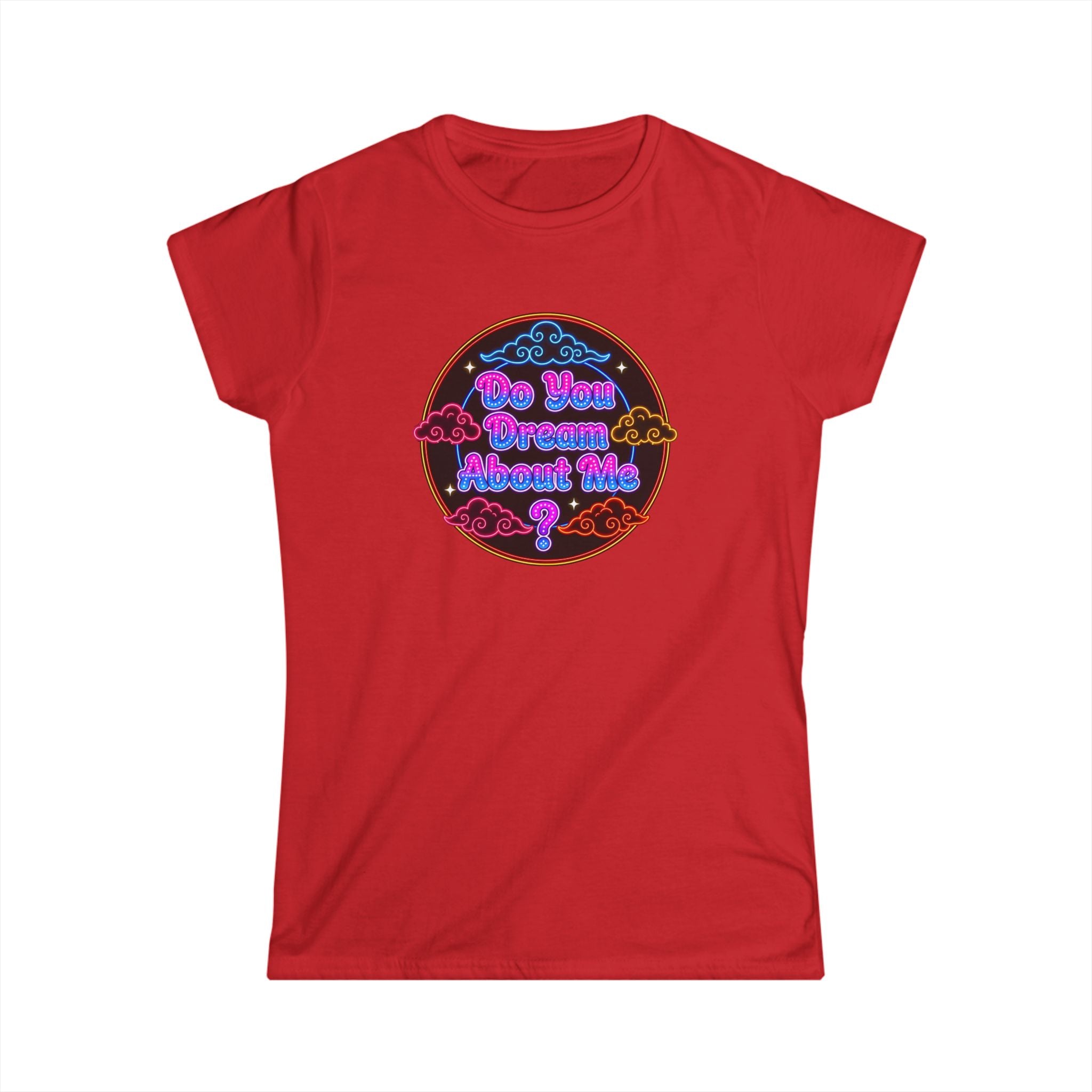 Women's Tee — "Do You  Dream About Me?" Neon Retro Graphic