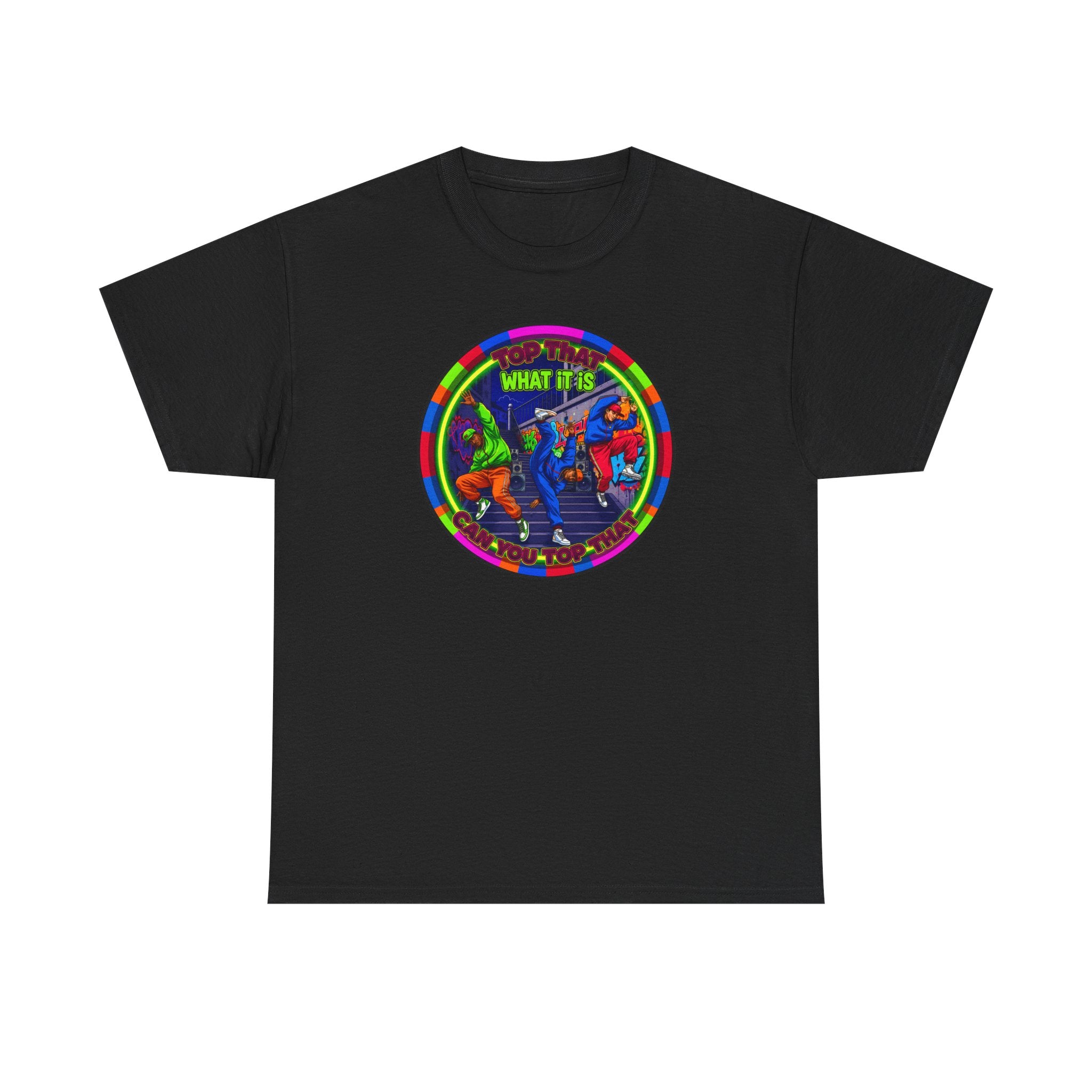 Dance Crew T-Shirt – "Top That What It Is" Retro Neon Graphic Tee
