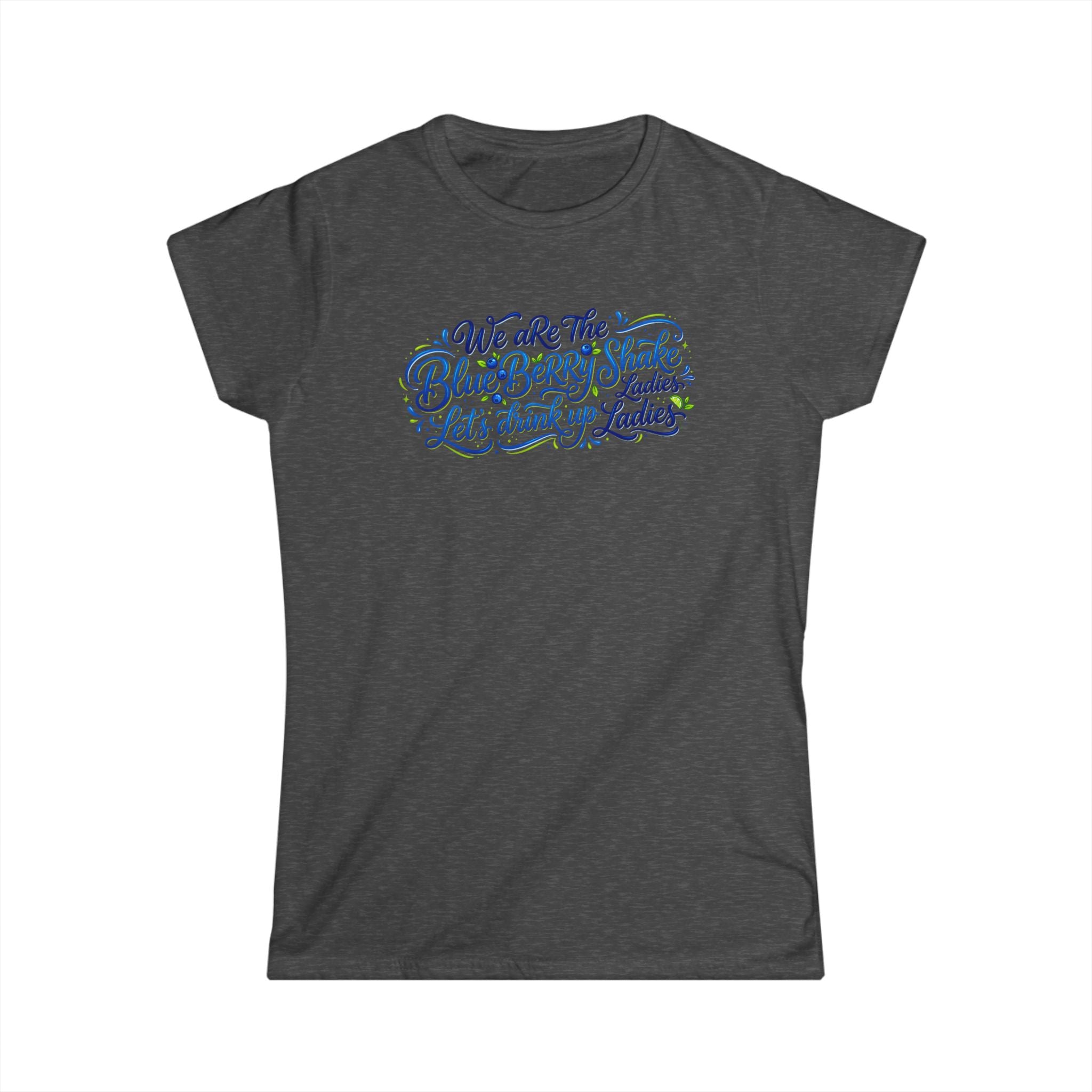 Women's Tee — "We Are The Blueberry Shake Ladies" Script Graphic