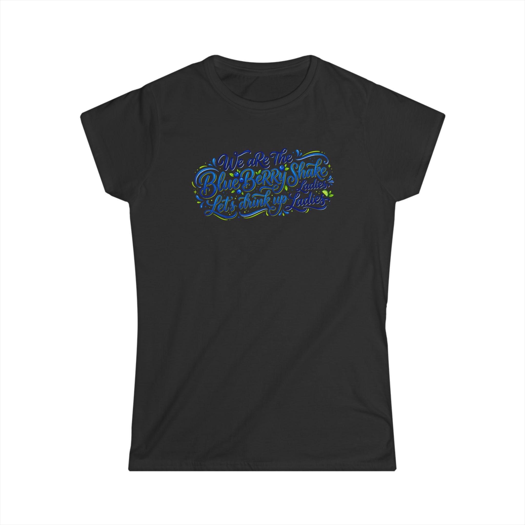 Women's Tee — "We Are The Blueberry Shake Ladies" Script Graphic