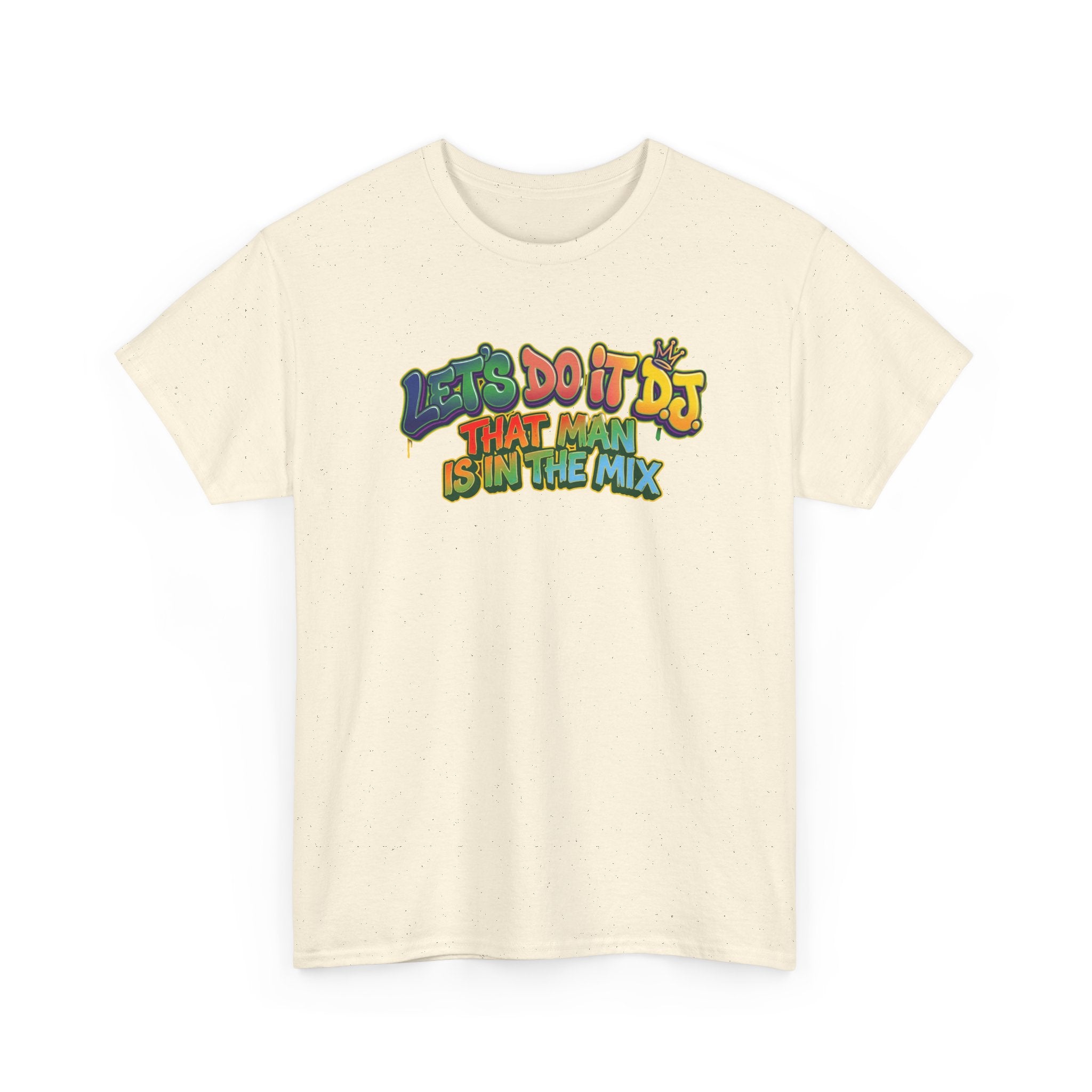 T-Shirt — "Let's Do It DJ That Man Is in the Mix" Retro DJ Graphic Tee
