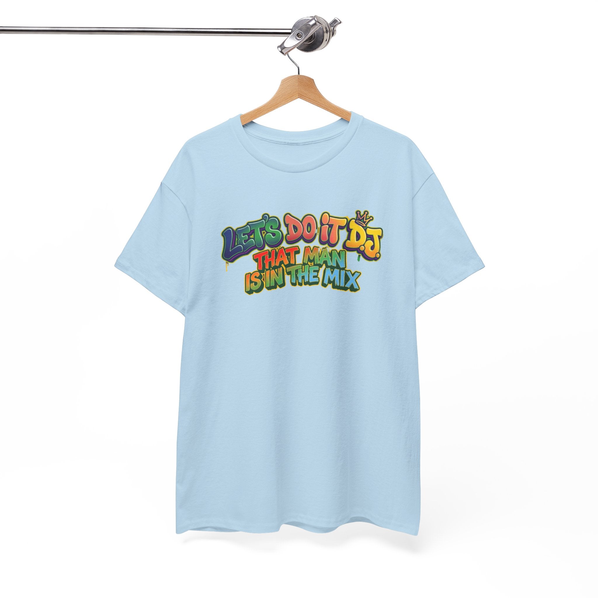 T-Shirt — "Let's Do It DJ That Man Is in the Mix" Retro DJ Graphic Tee