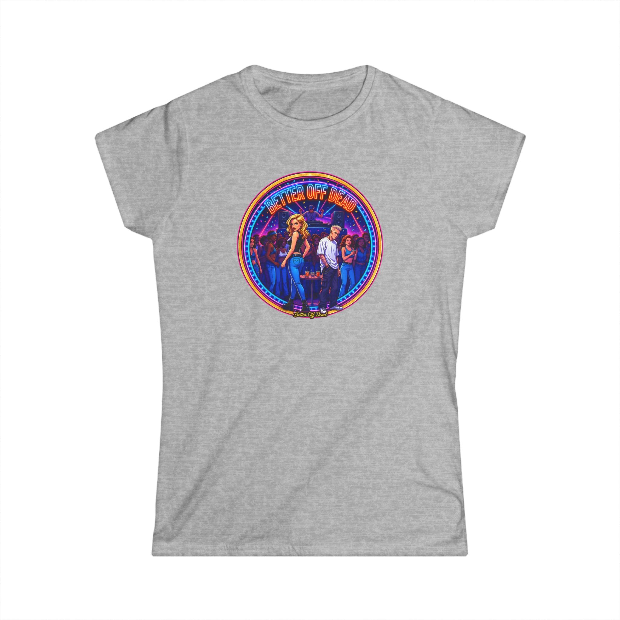 Women’s Tee — Retro " Better Off Dead "Vintage Concert Graphic