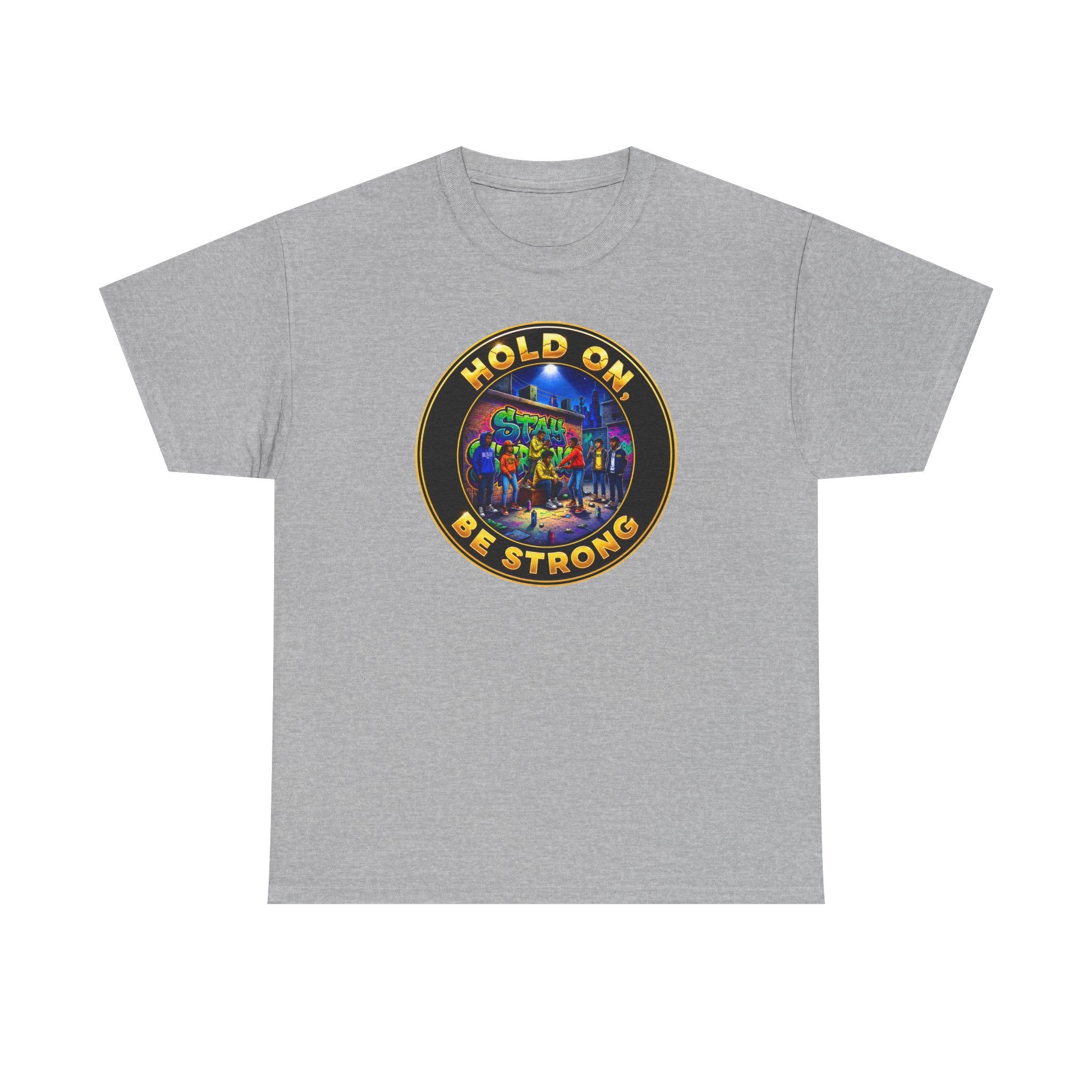 T-Shirt — 'Hold On Be Strong' Inspirational Retro Circle Graphic Tee