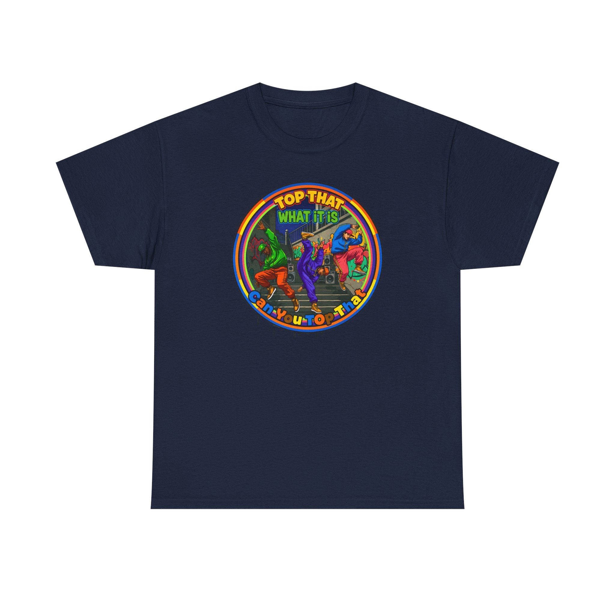Retro  Tee — "Top That What It Is" Graphic Cotton Shirt